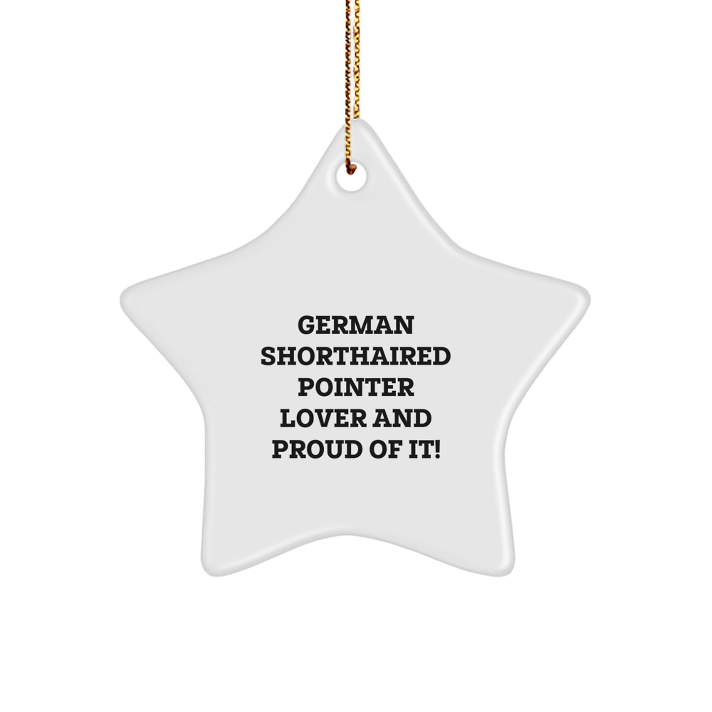 German Shorthaired Pointer Dog Lover Gifts, Funny Star Ornament, Christmas Unique Gifts from Friends, Family, or Coworkers for German Shorthaired Pointer Dog Enthusiasts - Image 1