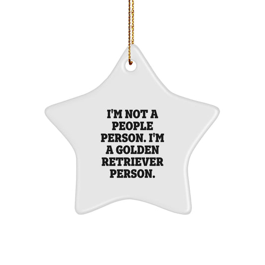 Golden Retriever Dog Lovers Star Ornament, Funny Quote Gifts for Men, Women, Friends, Family, 'I'm Not A People Person. I'm A Golden Retriever Person.' Christmas Unique Gifts - Image 1
