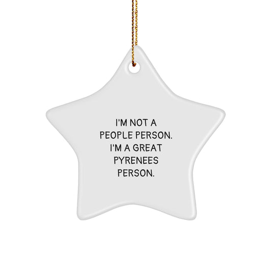Great Pyrenees Dog Lovers Christmas Unique Gift Ideas - 'I'm Not A People Person. I'm A Great Pyrenees Person.' Star Ornament, Gifts from Friends for Great Pyrenees Dog - Image 1