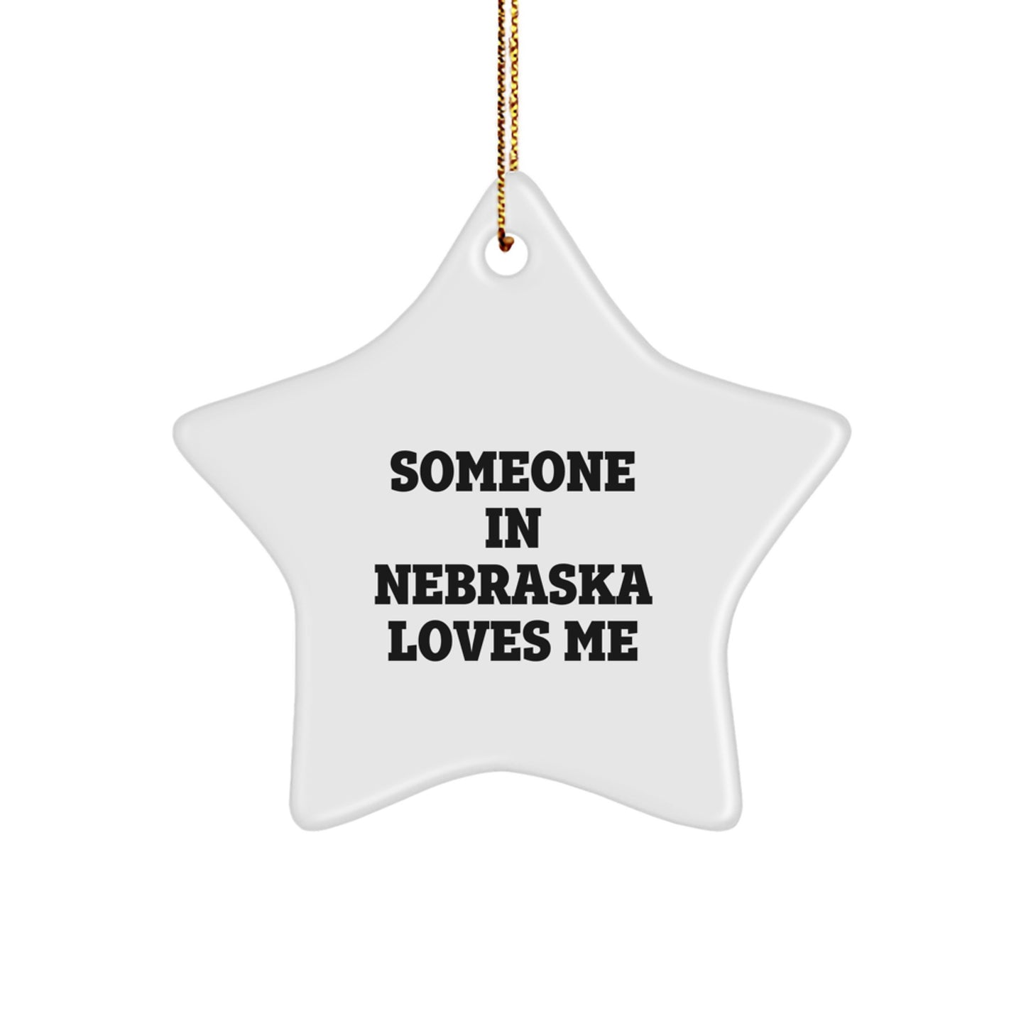 Someone in Nebraska Loves Me Star Ornament, Gifts from Friends and Family, Unique Nebraska Gifts, Christmas Decorations - Image 1