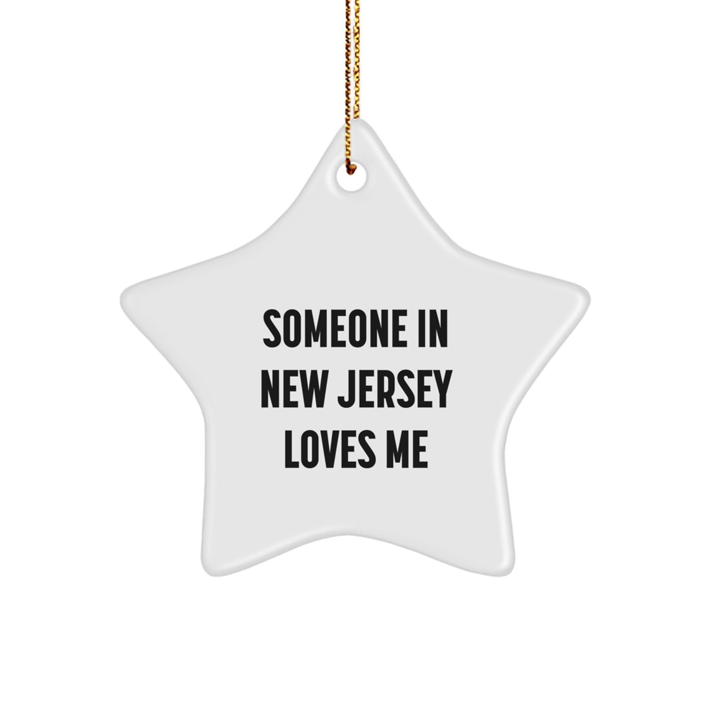Someone In New Jersey Loves Me, Star Ornament Gifts from Friends and Family for Christmas - Image 1