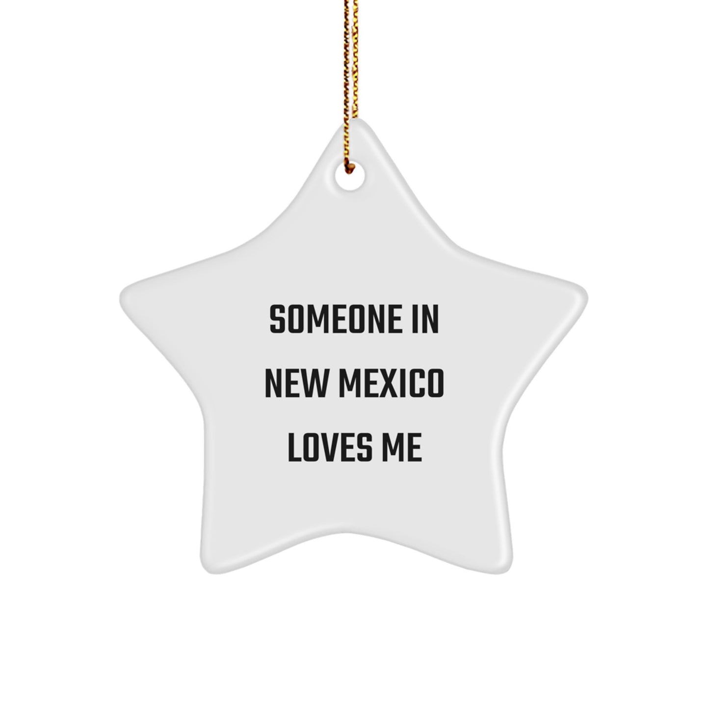 Someone's Love Shines Bright in New Mexico, Christmas Star Ornament, Gifts from Friends and Family - Image 1