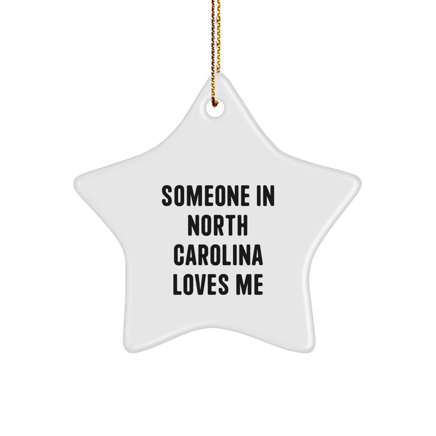 Someone In North Carolina Loves Me Star Ornament Gifts from Friends for North Carolina Men Unique Christmas Decorations - Image 1