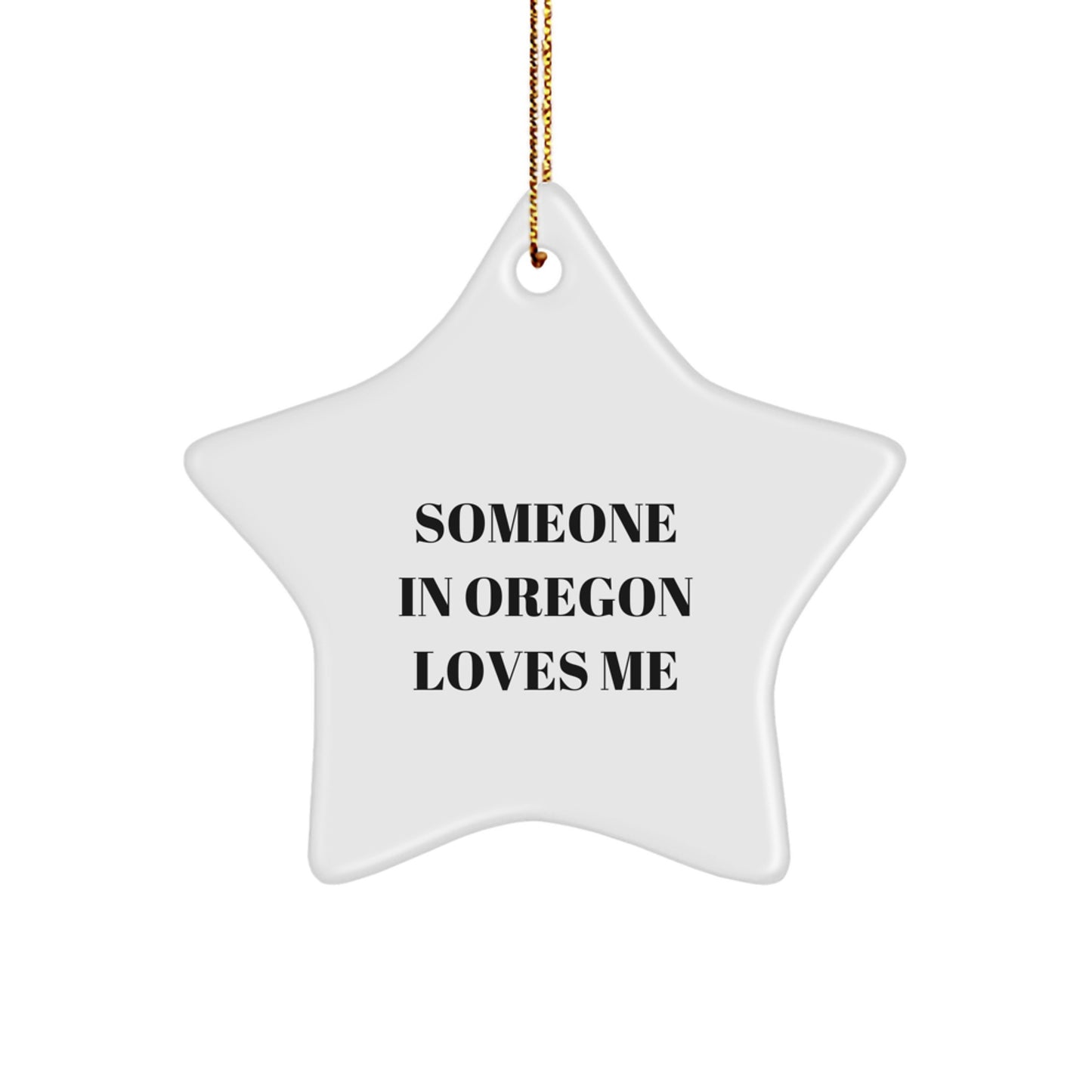 Someone In Oregon Loves Me Star Ornament, Oregon Gifts for Men, Women, Family, Friends, Unique Christmas Unique Gifts from Oregon - Image 1