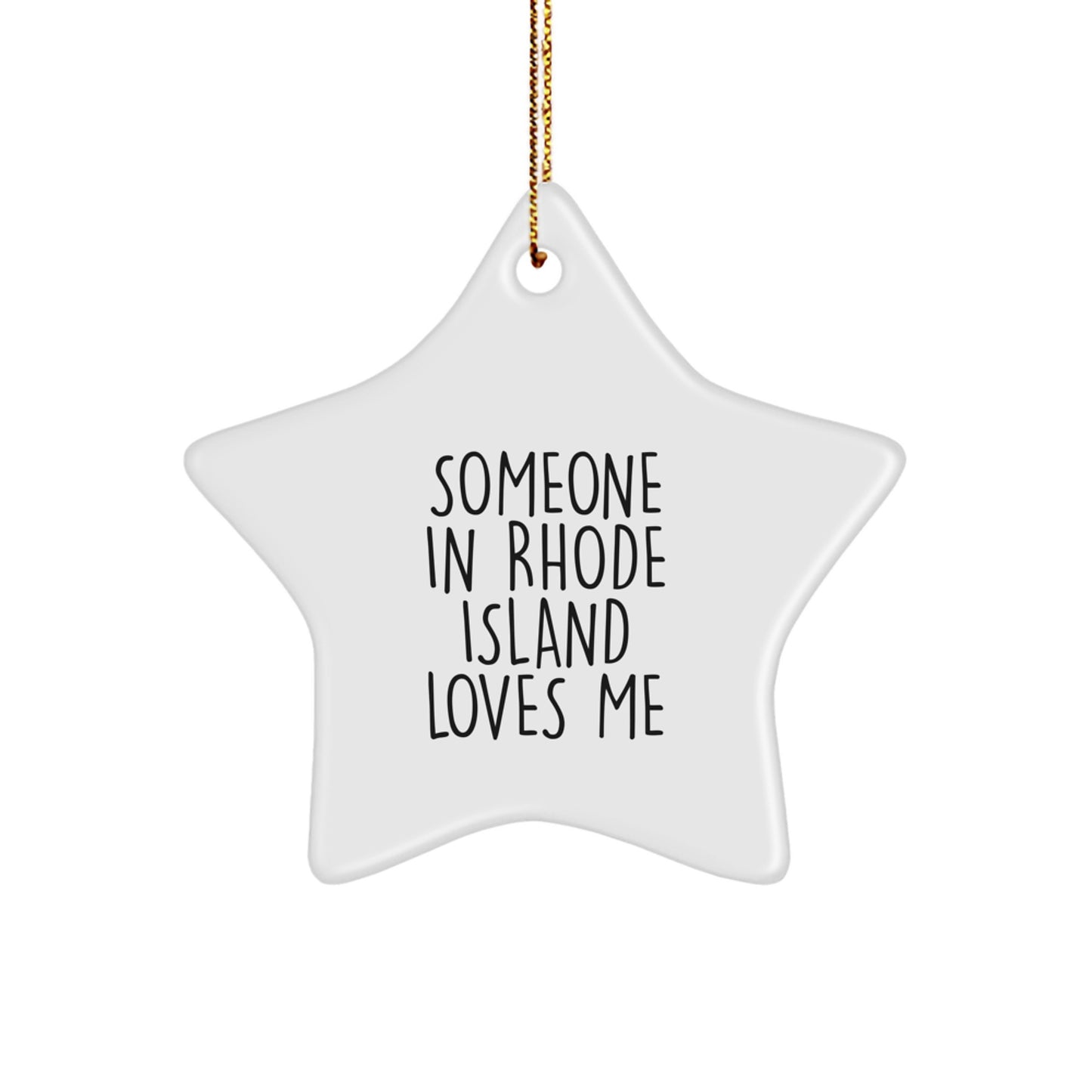 Rhode Island Star Ornament, 'Someone In Rhode Island Loves Me', Funny White Star Shaped Gift for Men, Women, or Family, Christmas Unique Gifts from Friends or Coworkers - Image 1