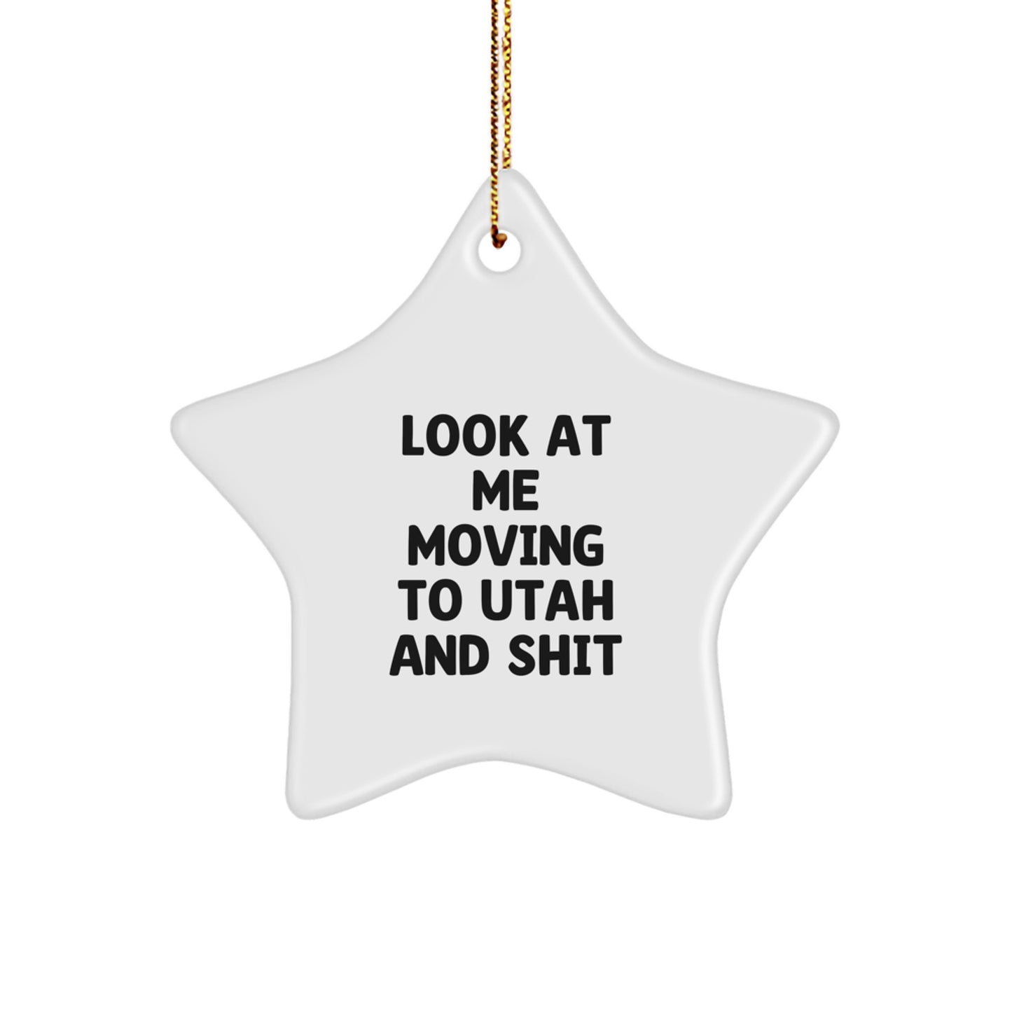 Utah Star Ornament, Funny Quote Gifts from Friends to Family in Utah for Christmas - Image 1