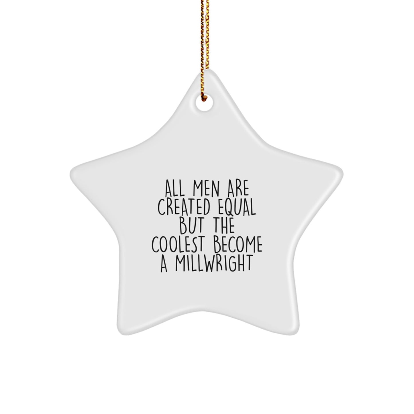 Millwright Inspirational Star Ornament Gifts from Men to Friends and Family for Christmas Unique Decoration - Image 1