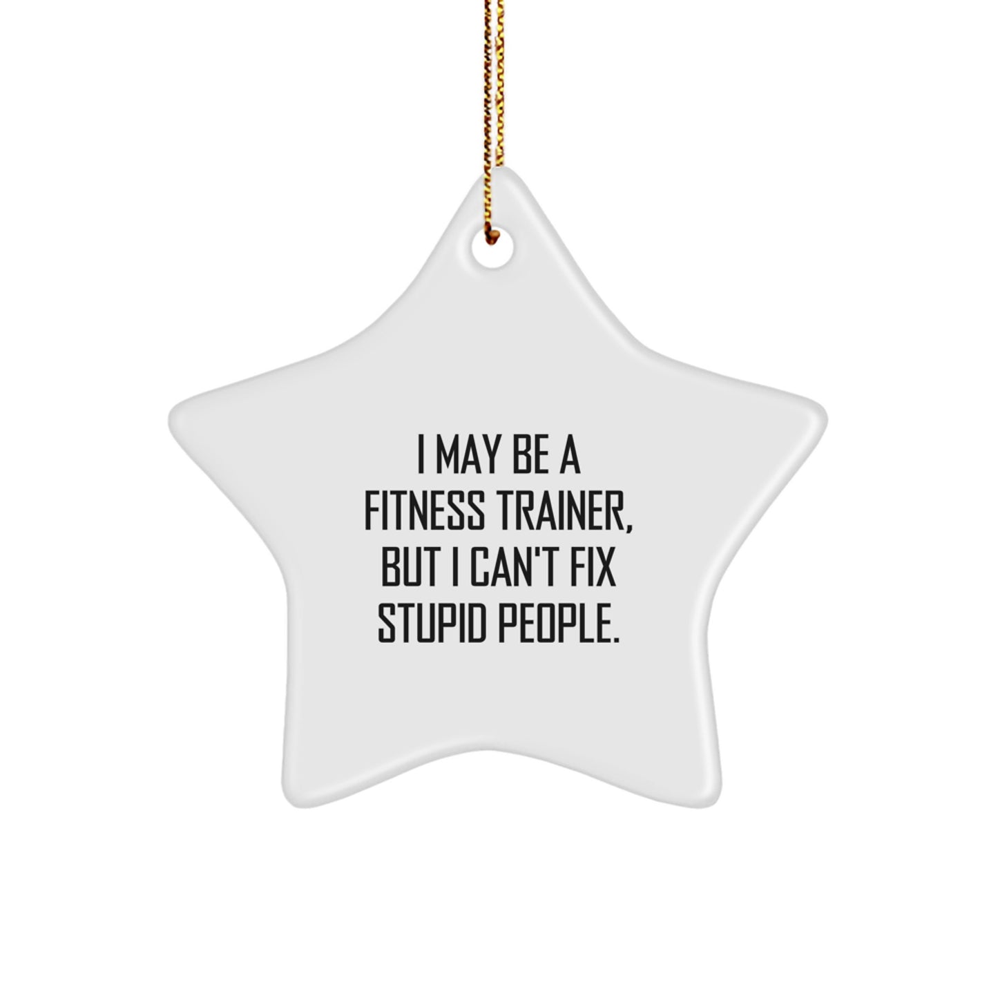 Funny Fitness Trainer Star Ornament - Gifts from Friends for Fitness Trainers - Image 1