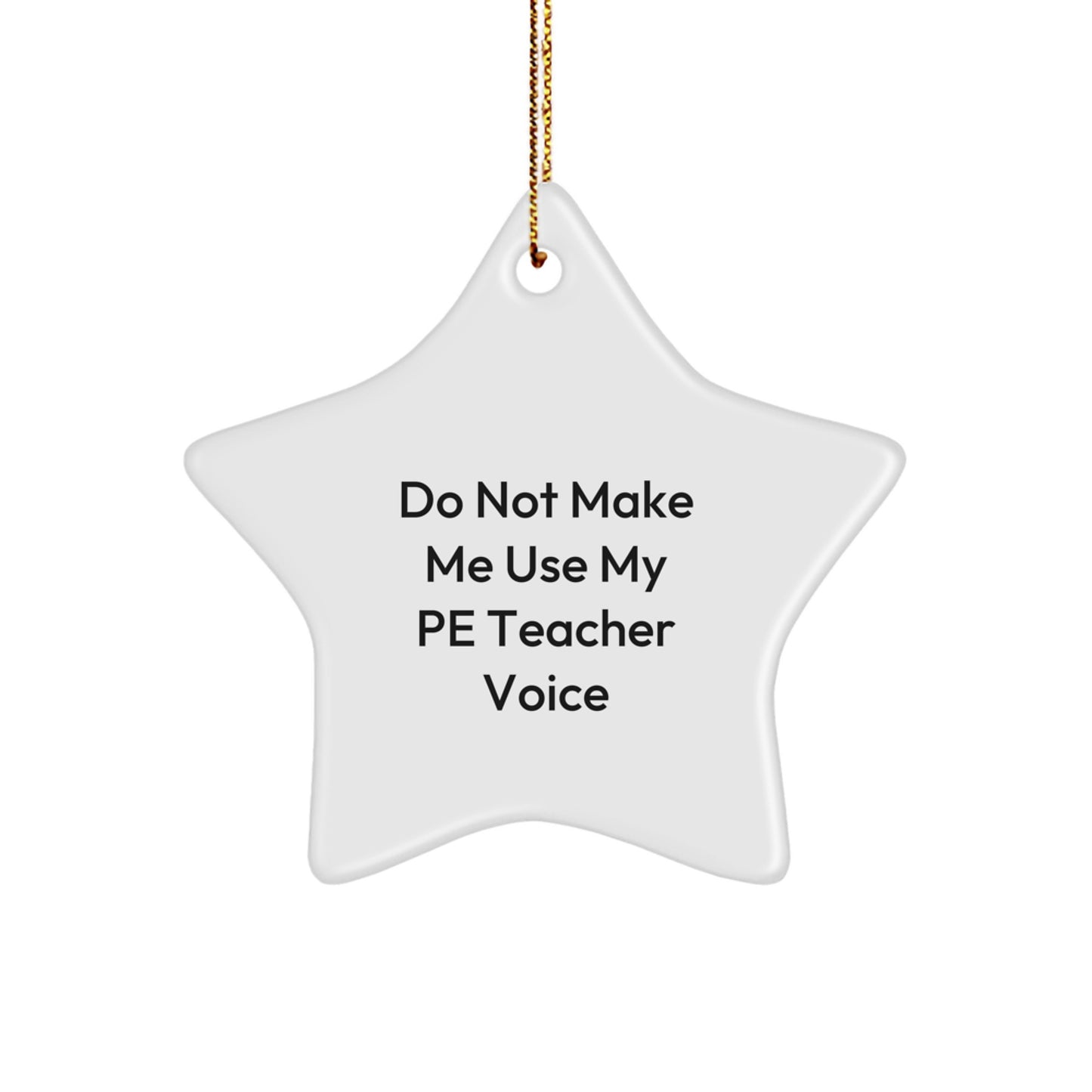 Funny PE Teacher Star Ornament Gifts from Men to Family Members this Christmas Unique - Image 1