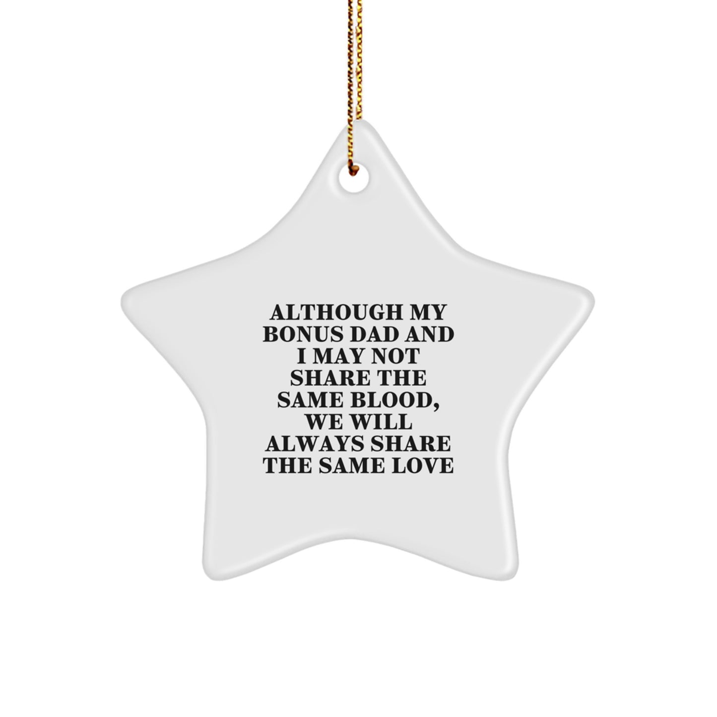 Funny Bonus Dad Gifts for Him - Star Ornament with Quote, Gifts from Family for Bonus Dads, Unique Christmas Decorations - Image 1