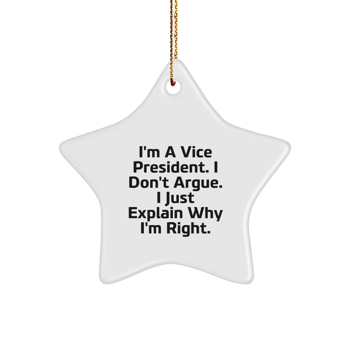 Funny Vice President Gifts for Him, I'm a VP, Not Arguing, Star Ornament, Christmas Unique Gifts from Boss to Employee - Image 1