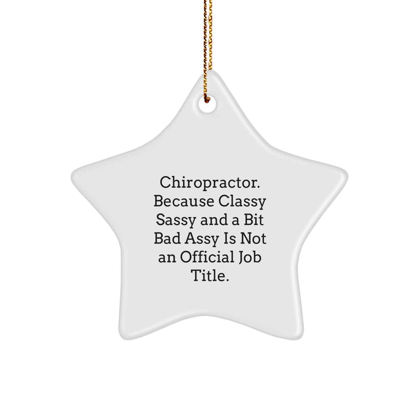 Chiropractor Gifts - Funny Christmas Star Ornament, Chiropractor Appreciation, Unique Chiropractor Office Decor, Sent from Friends and Family - Image 1