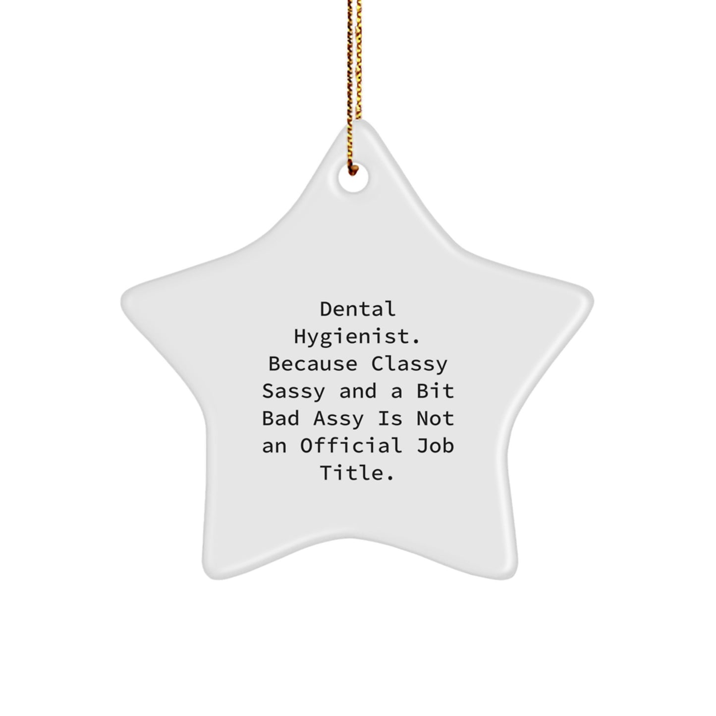 Funny Dental Hygienist Star Ornament Gifts from Friends, Family, or Coworkers for Christmas Unique Decorations - Image 1