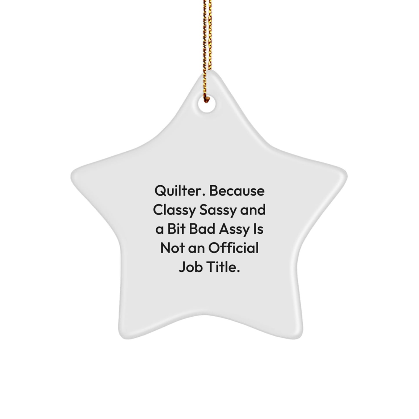 Quilter Gifts from Friends and Family - Funny Quilter Star Ornament, White Star Shaped Christmas Unique Gifts - Image 1