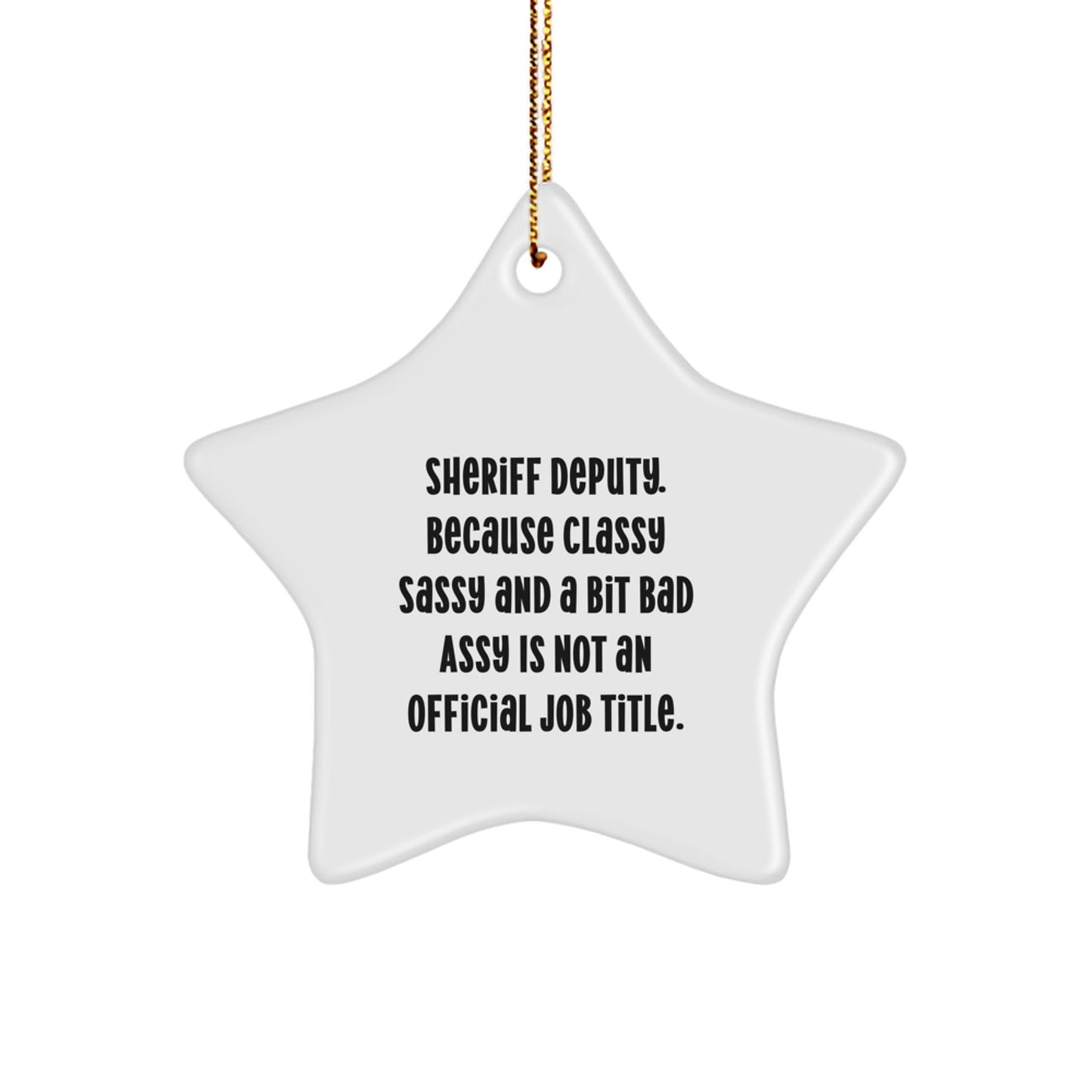 Funny Sheriff Deputy Star Ornament Gifts from Men for Christmas Unique Sheriff Deputy Gifts - Image 1