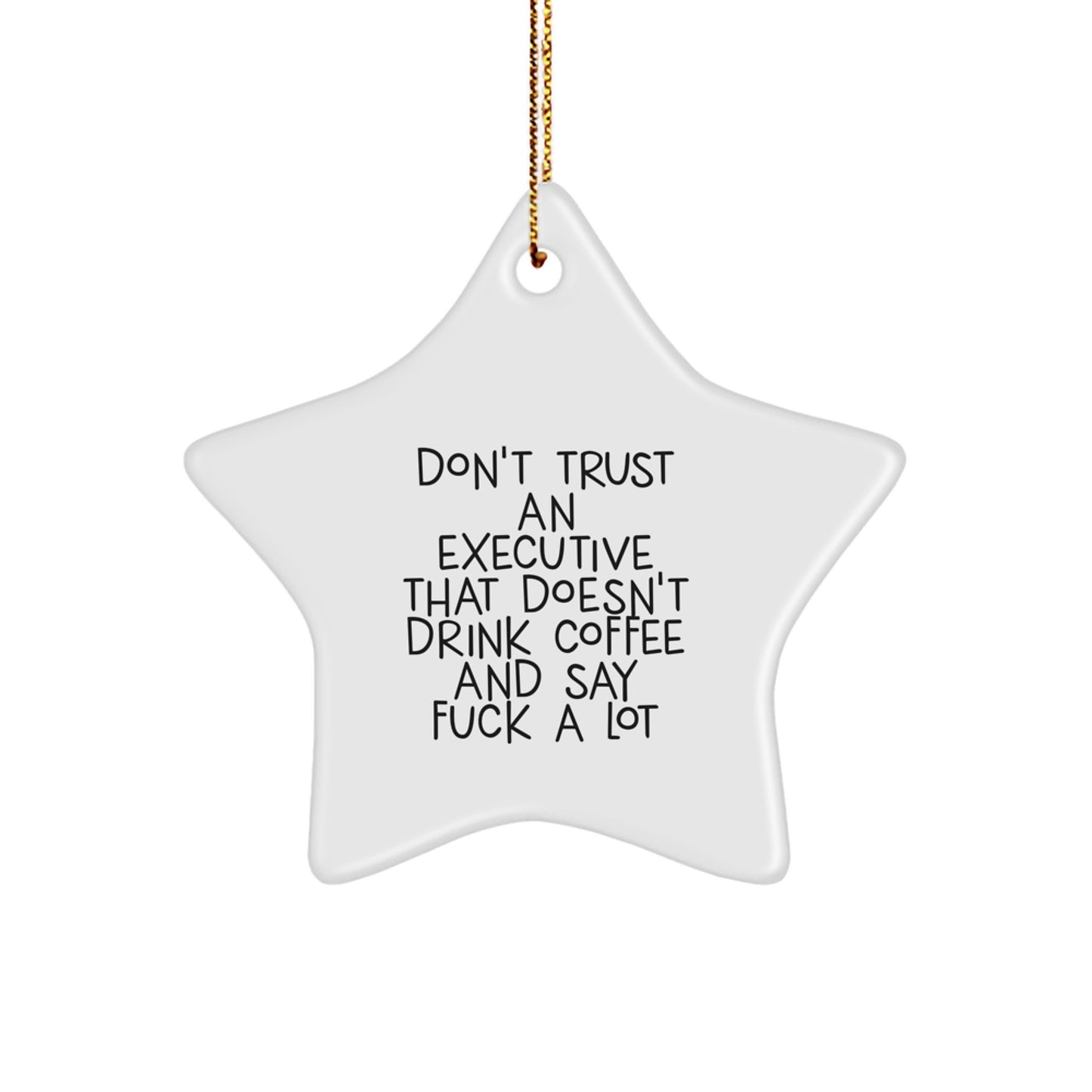 Executive Gifts from Friends - Funny Sayings Star Ornament for Men, Unique Christmas Unique Gifts, White Star Shaped Decoration, Funny Gifts for Coworkers - Image 1
