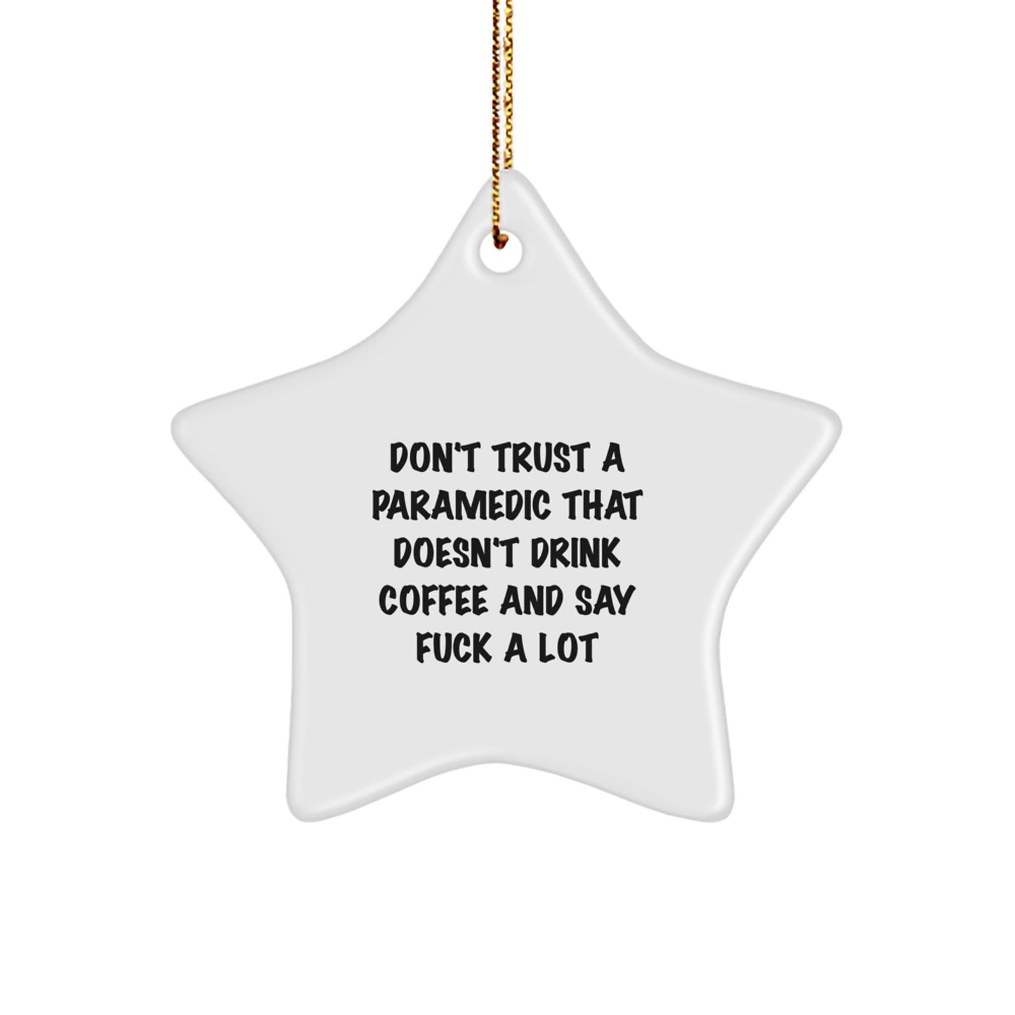 Rescue Worker Gifts for Men - Funny 'Don't Trust A Rescue Worker That Doesn't Drink Coffee' Star Ornament, Gifts from Friends to Coworkers, Christmas Unique Gifts - Image 1