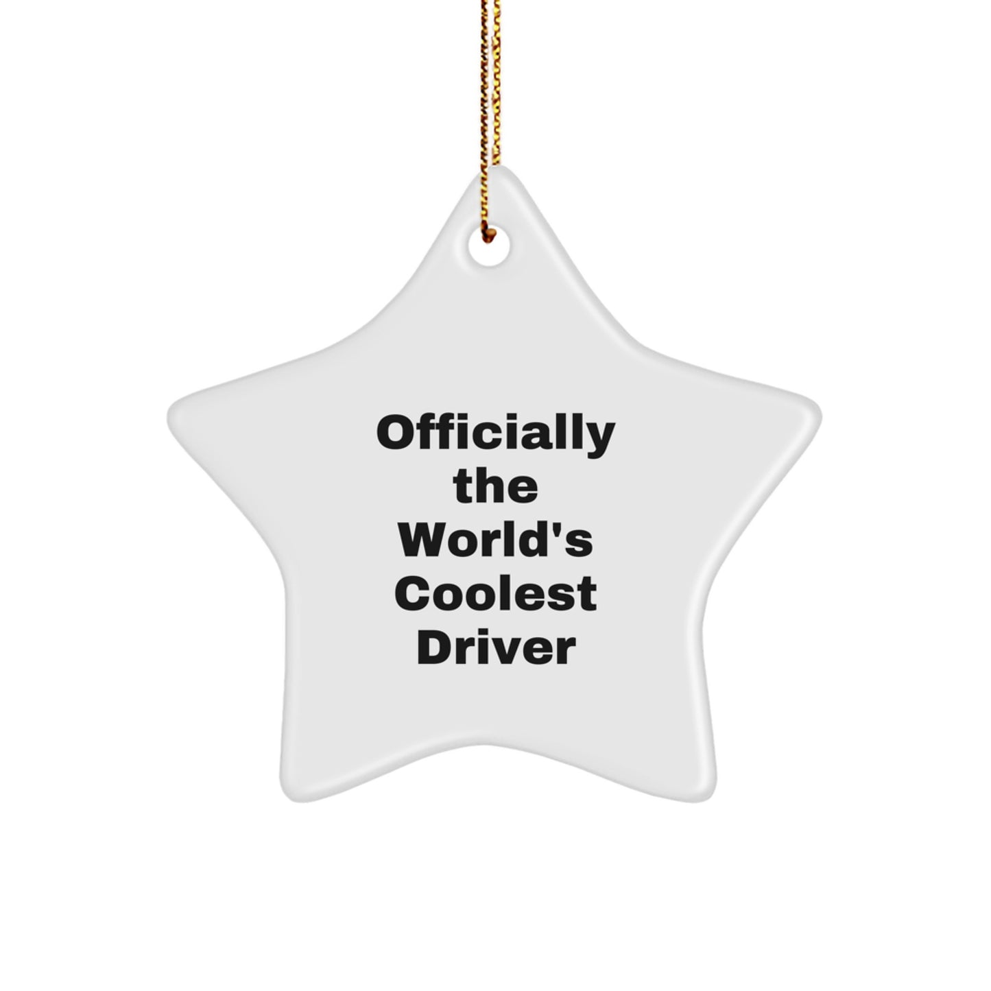 Funny Driver Gifts for Men - Officially The World's Coolest Driver Star Ornament, White, Christmas Unique Gifts from Friends - Image 1
