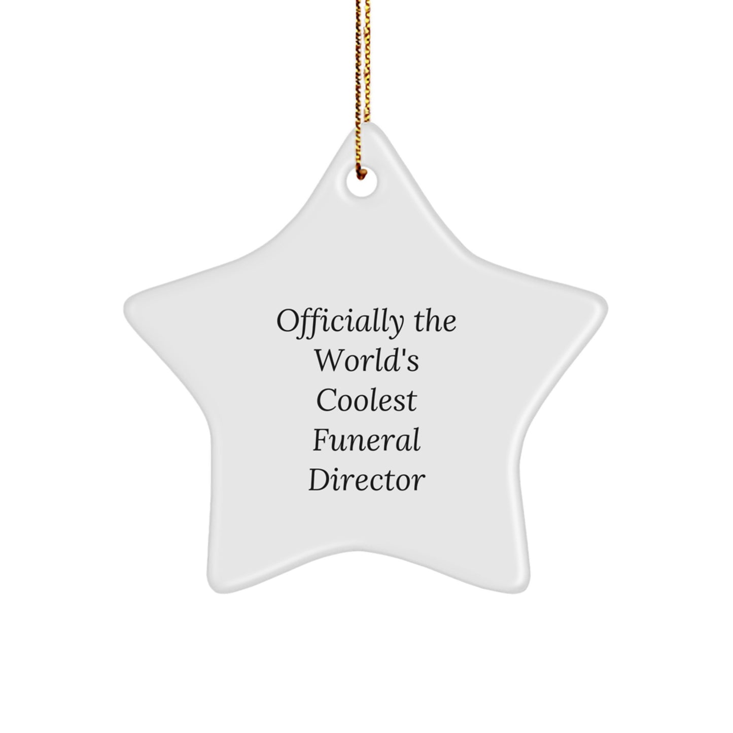 Gifts from Friends for the World's Coolest Funeral Director, Christmas Unique Gifts - Officially The World's Coolest Funeral Director Star Ornament - Image 1