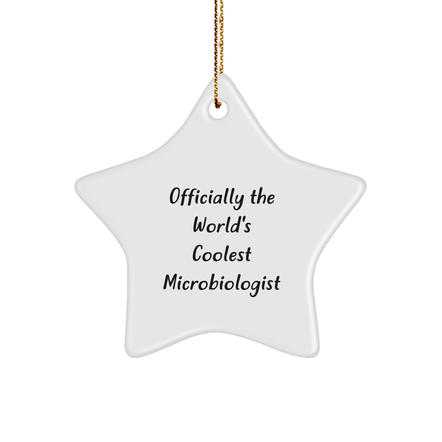 Funny Microbiologist Gifts, Officially The World's Coolest Microbiologist Star Ornament for Christmas, Gifts from Friends and Family - Image 1
