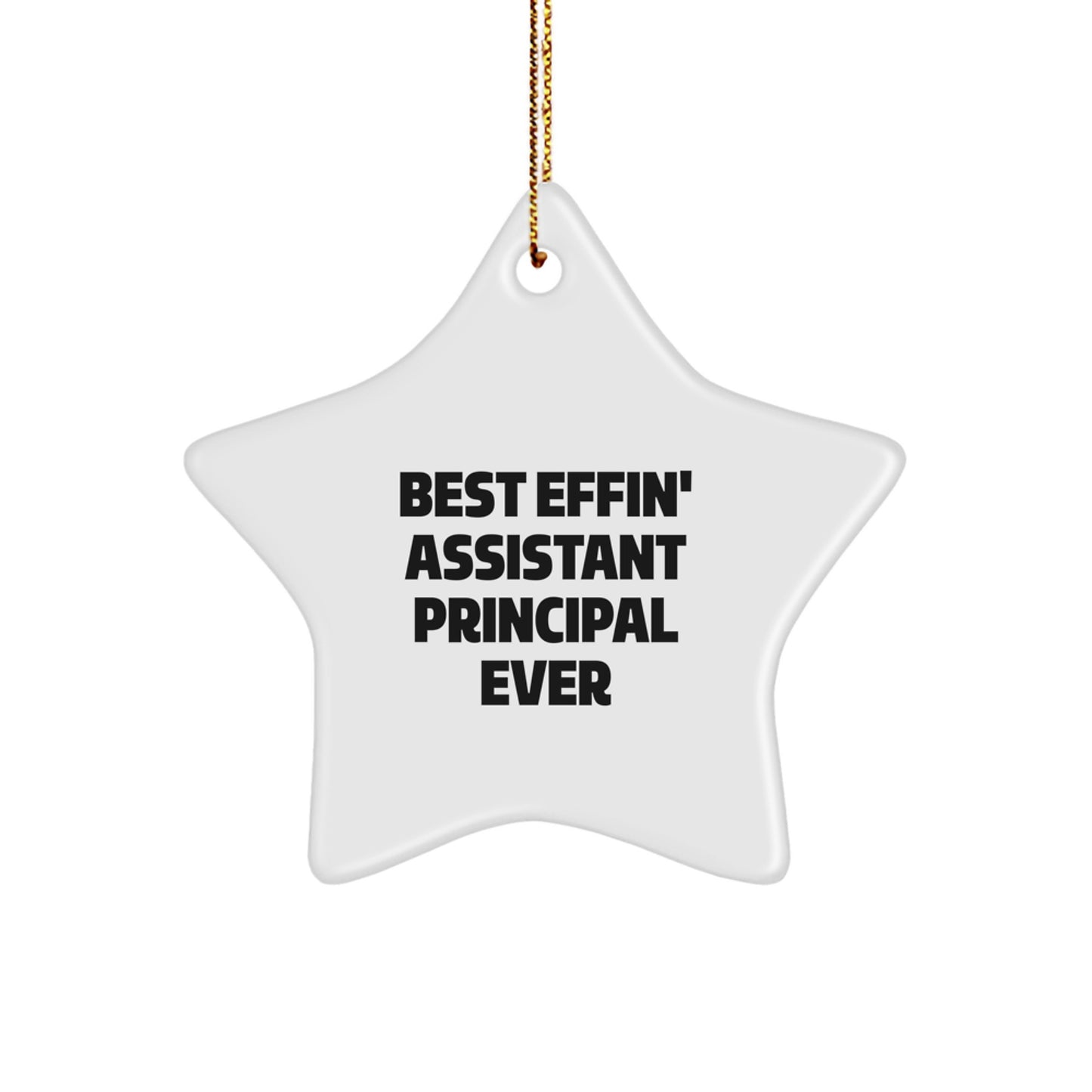Funny Assistant Principal Gifts for Men - Best Effin' Assistant Principal Ever Star Ornament for Christmas Unique Gifts from Coworkers - Image 1