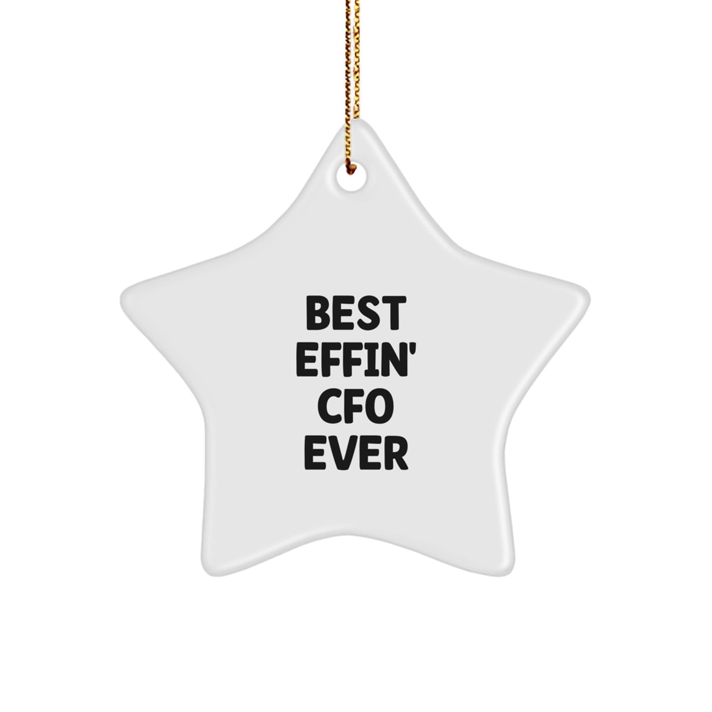 Funny CFO Gifts, 'Best Effin' Cfo Ever' Christmas Star Ornament, CFO Gifts from Men, CFO Unique Star Ornament, Funny Christmas Unique Gifts for CFO - Image 1