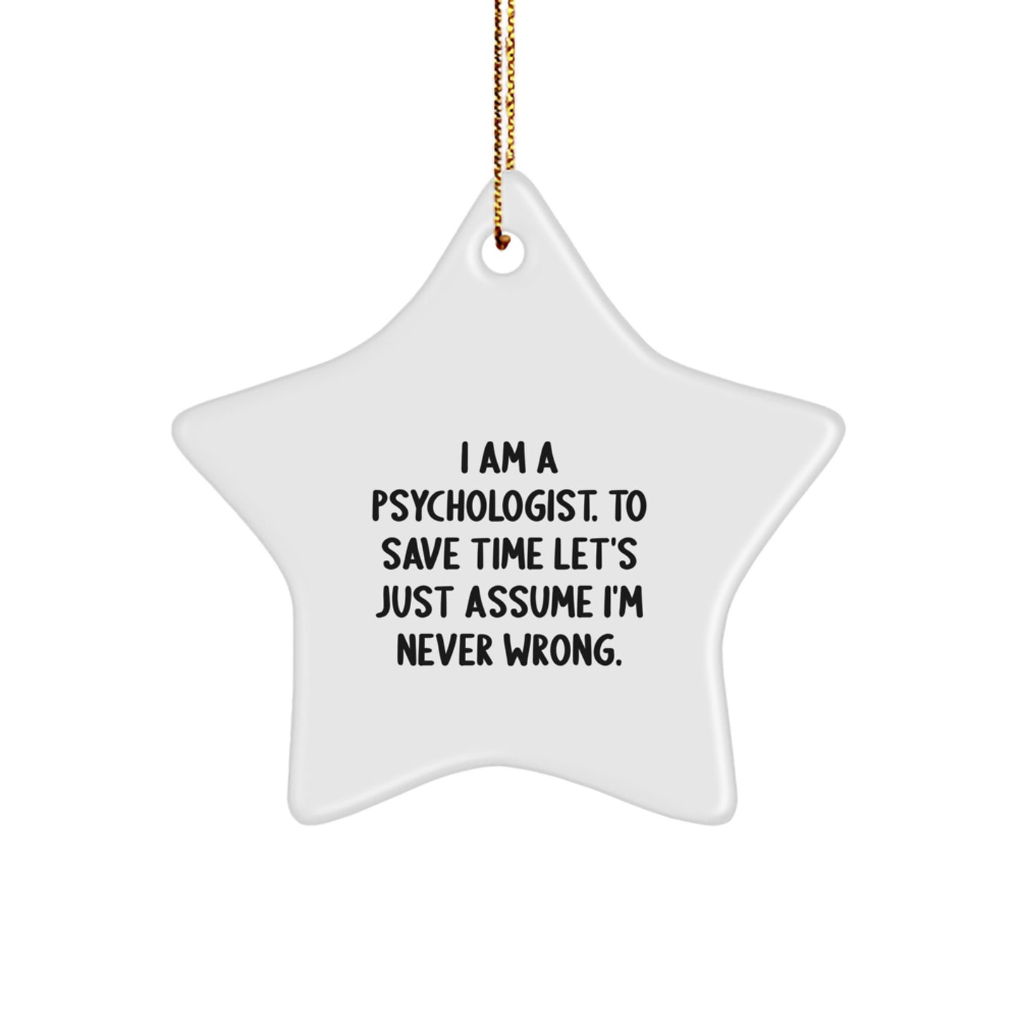 Funny Psychologist Gifts from Men to Women on Christmas with Star Ornament Assumption - Image 1