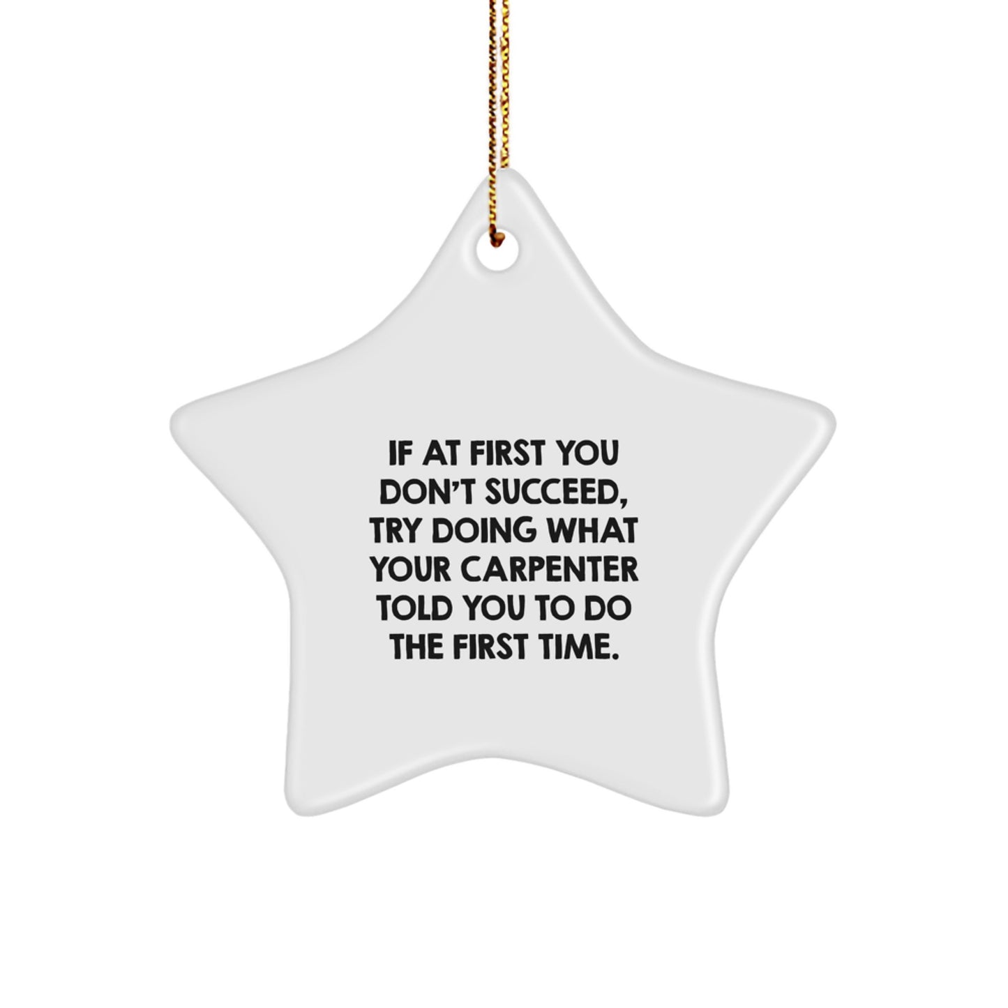 Funny Carpenter Gifts from Men to Carpenter, Christmas Unique Star Ornament, Inspirational Quote - Image 1