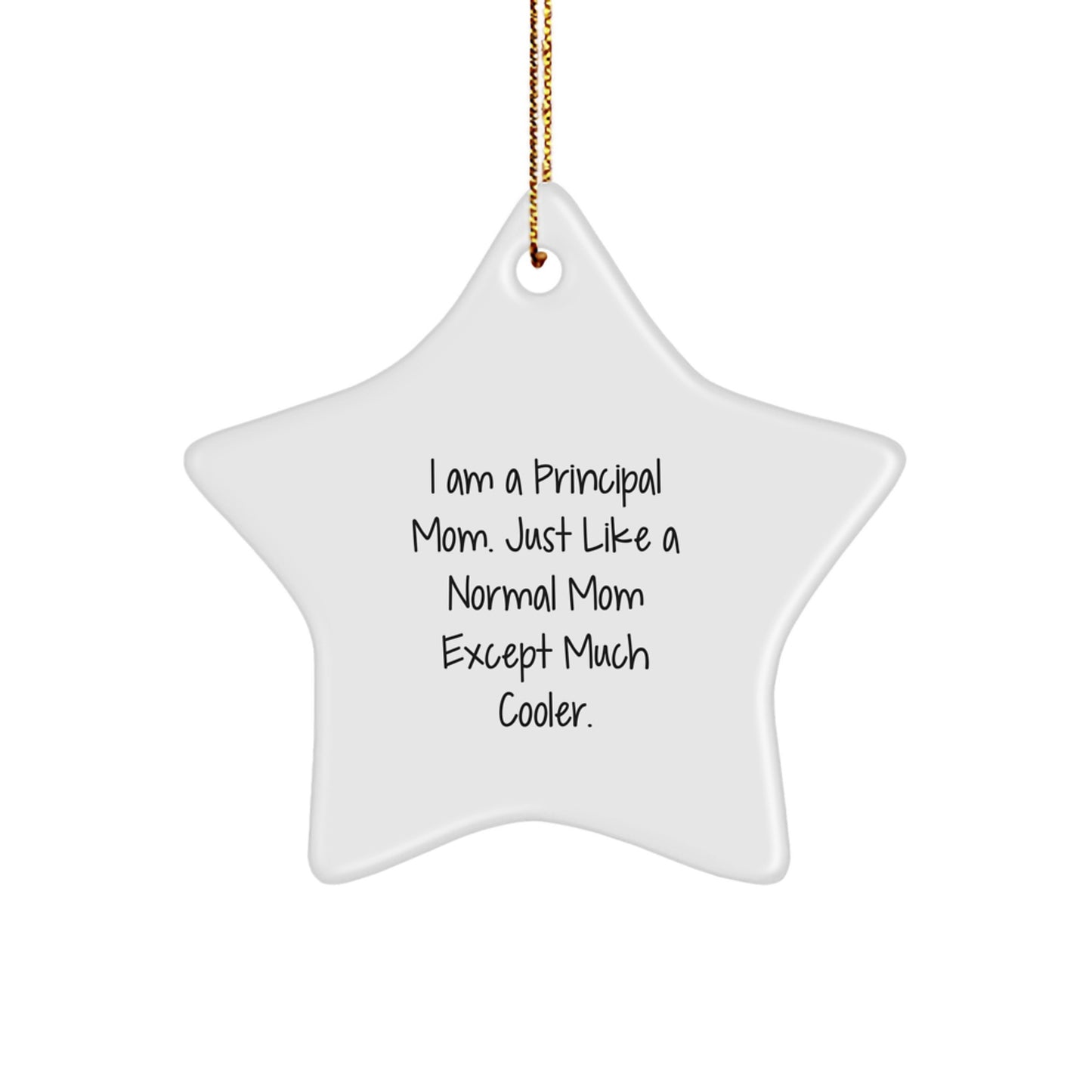 Principal Mom Gifts, Funny Star Ornament for Christmas, Funny Principal Mom Star Decoration, Gifts from Mom for Principal, Principal Mom Gifts for Men, Funny Principal Mom Star Gift - Image 1