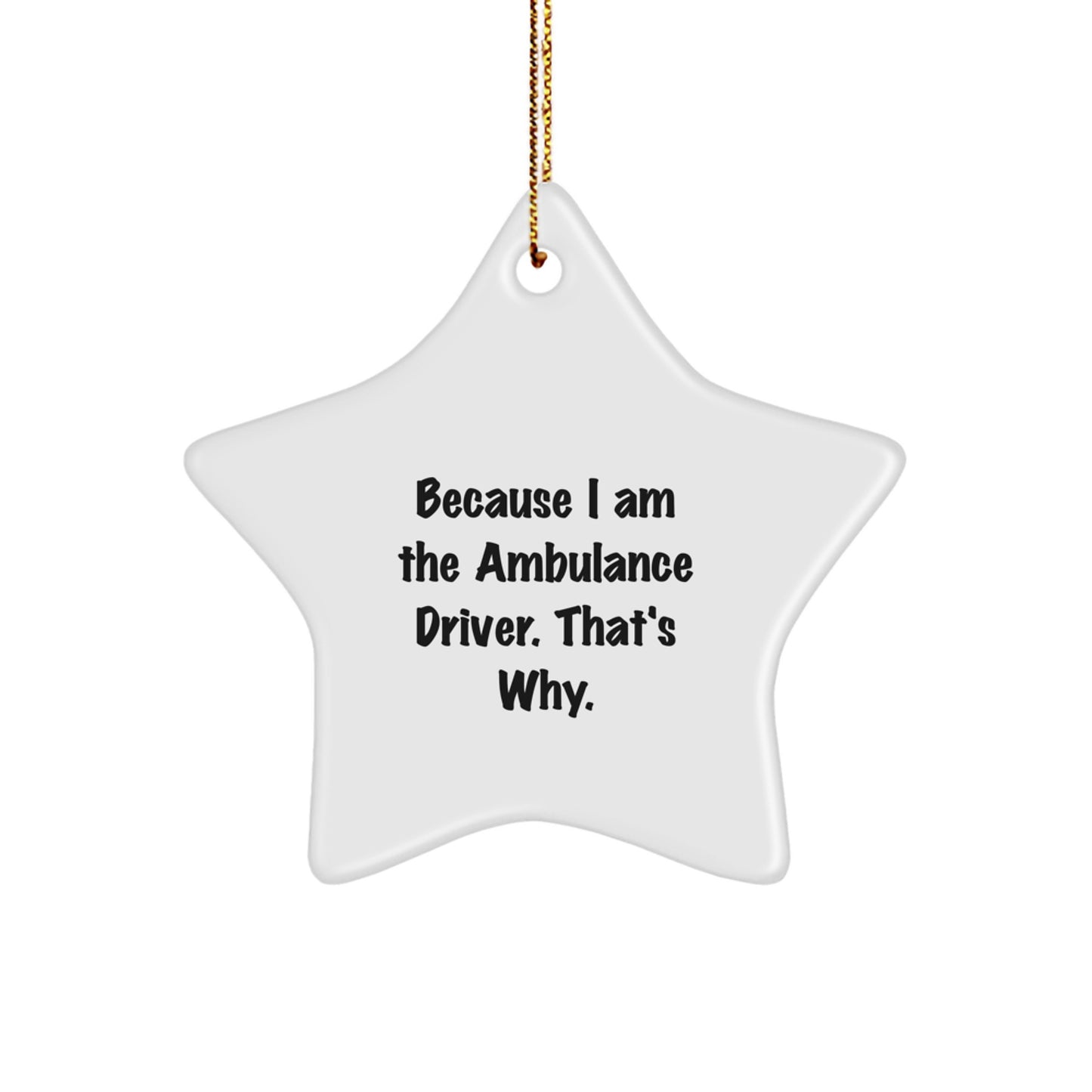 Funny Ambulance Driver Gifts for Ambulance Driver Star Ornament on Christmas Unique Gifts from Friends - Image 1