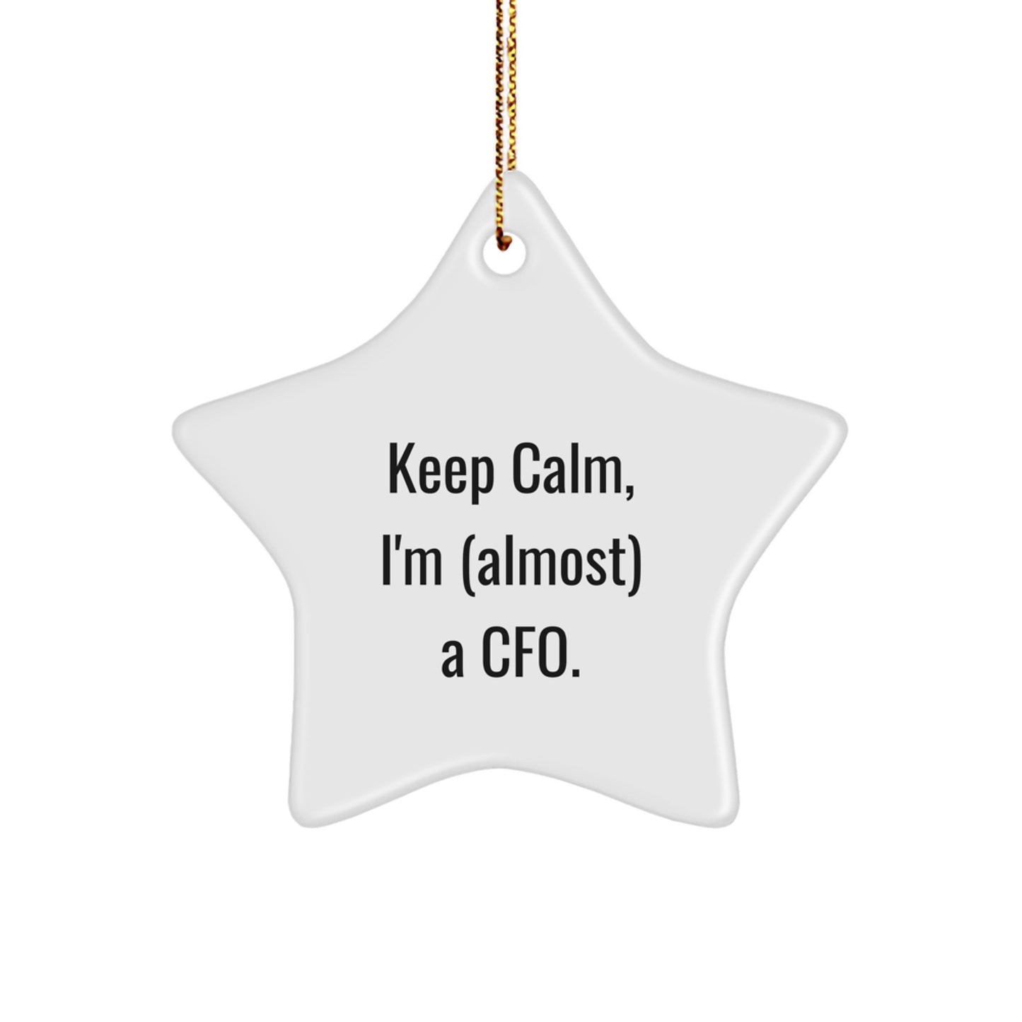 Funny CFO Star Ornament Keep Calm Gifts for Men Women Friends Family - CFO Christmas Unique Decorations - Image 1