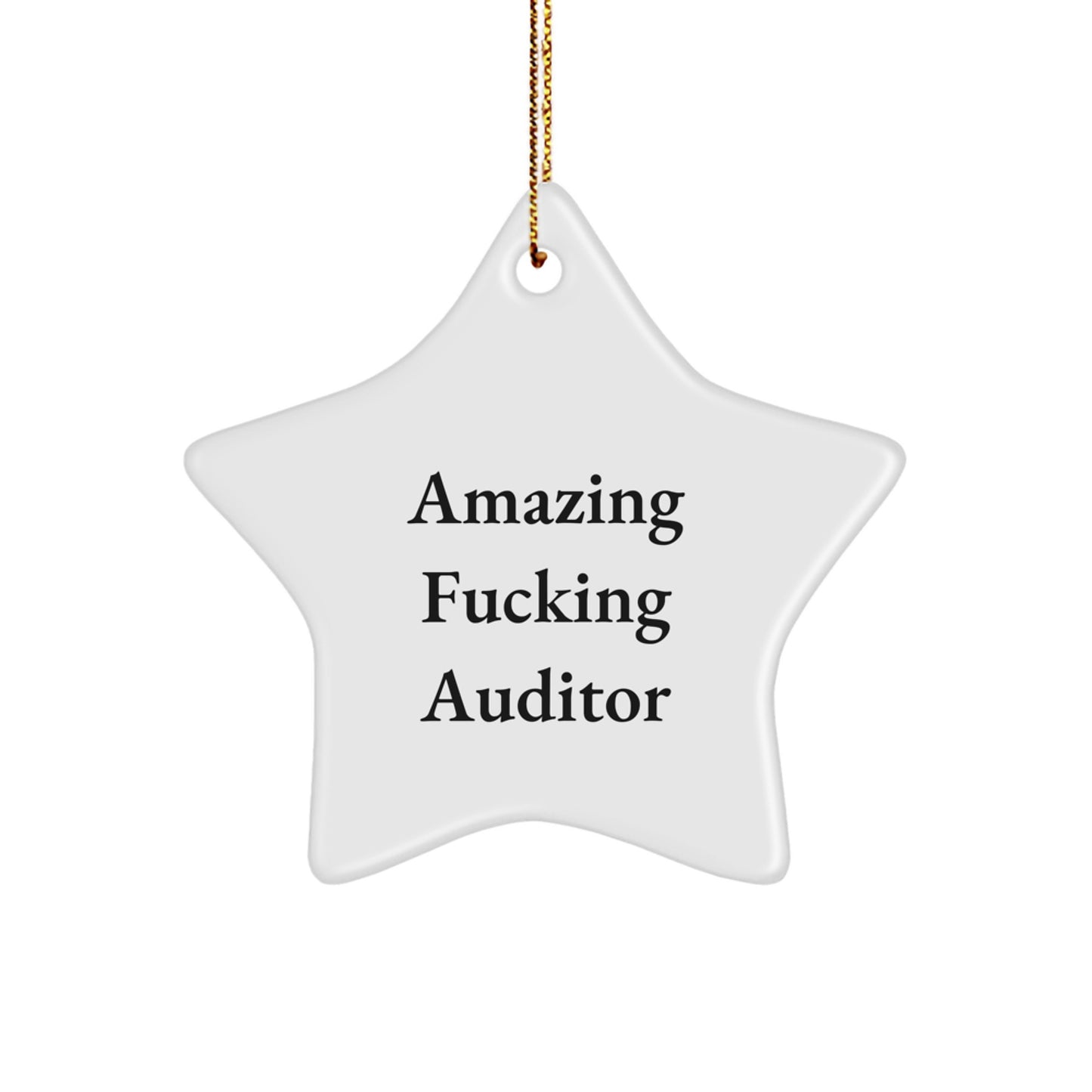 Funny Auditor Gifts from Men for Christmas Unique Star Ornament, Amazing 'F--king Auditor' Quote, White Star Shaped, Durable MDF, Gift for Friends, Family - Image 1