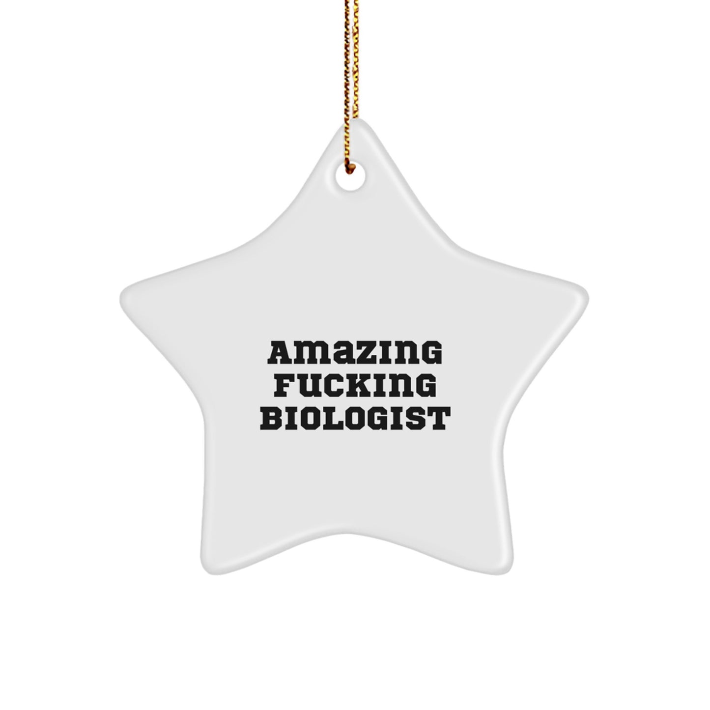 Funny Biologist Gifts for Men, 'Amazing F--king Biologist' Star Ornament, White, Christmas Unique Gifts from Friends to Family - Image 1