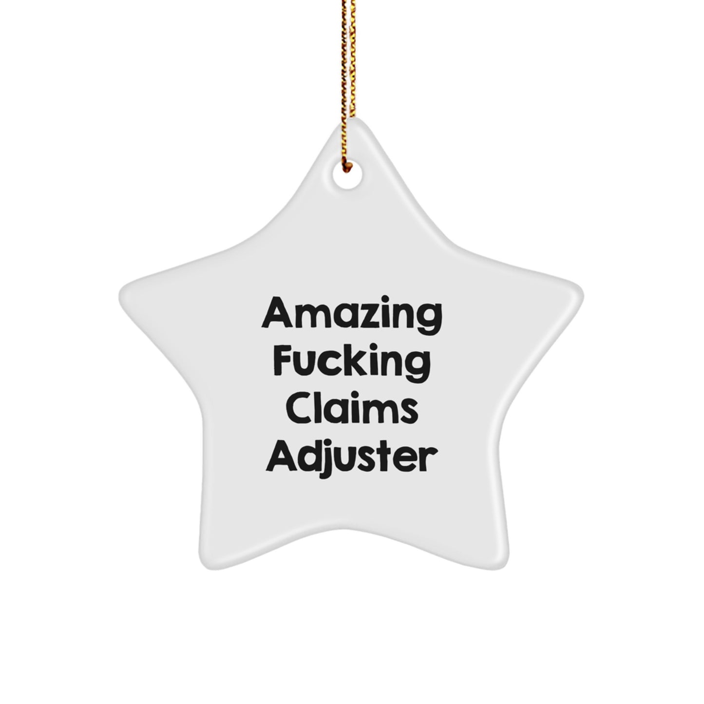 Funny Claims Adjuster Gifts from Friends, Christmas Unique Claims Adjuster Star Ornament 'Amazing F--king Claims Adjuster', Perfect for Claims Adjuster Men, Women, Coworkers, or Family - Image 1