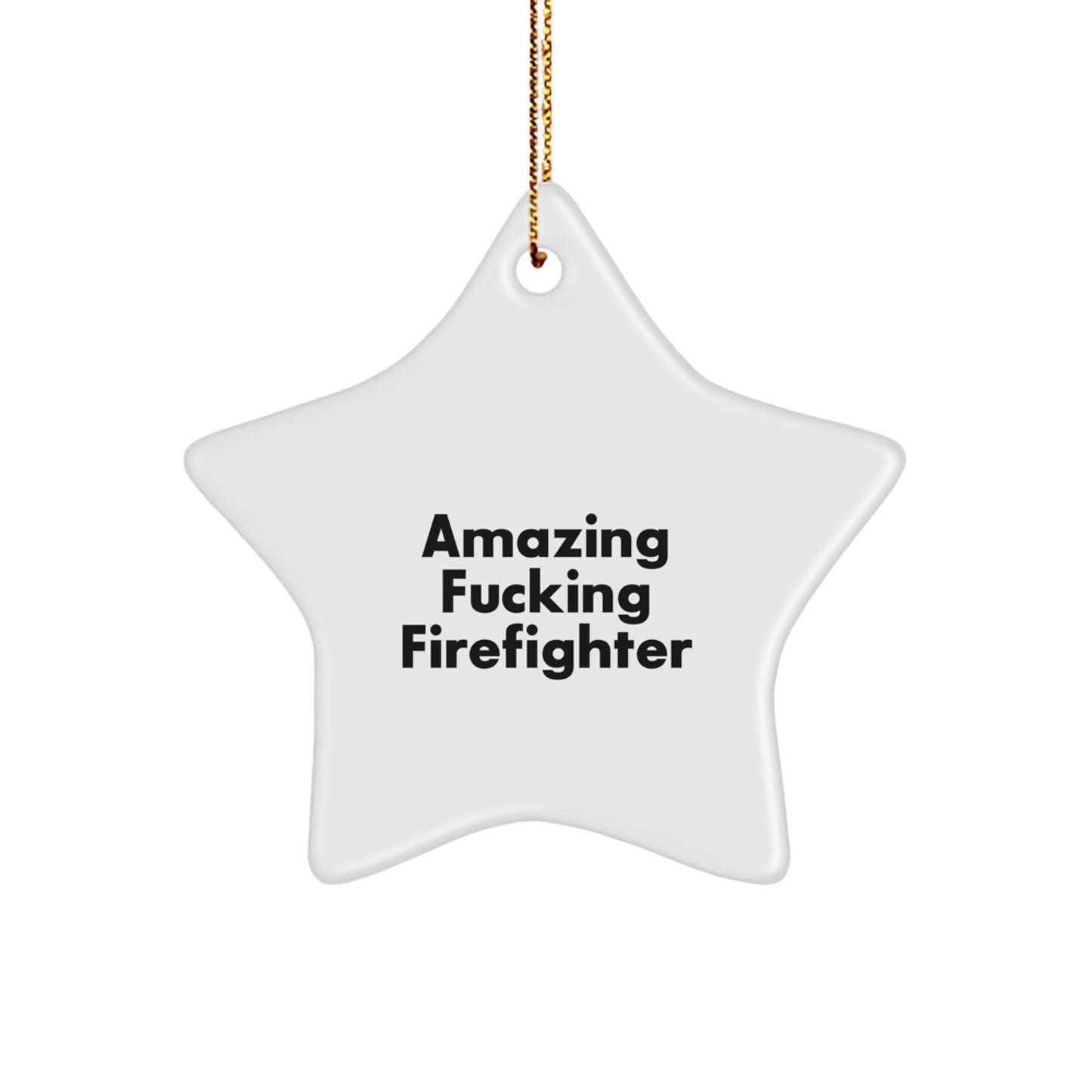 Funny Firefighter Gifts from Friends, Amazing F--king Firefighter Star Ornament, Christmas Unique Presents for Firefighter Men - Image 1
