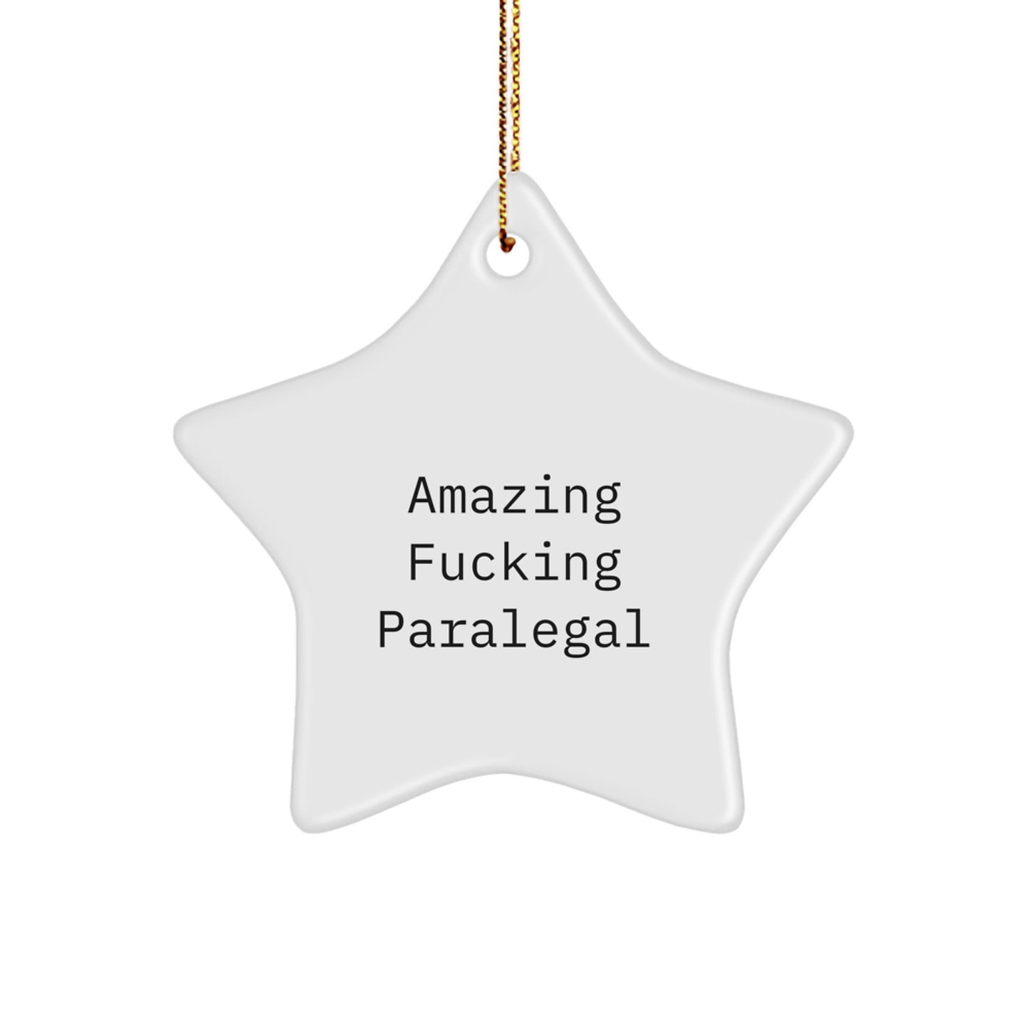 Funny Paralegal Gifts from Friends, Star Ornament for Paralegal Men, Amazing F--king Star Christmas Unique Gift - Image 1