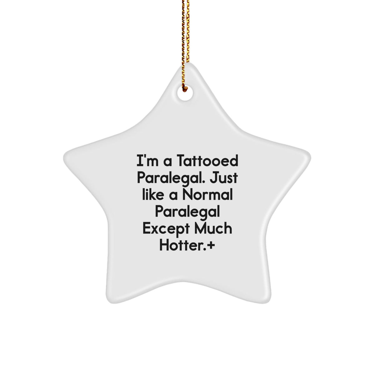 Funny Paralegal Gifts, Christmas Unique Star Ornaments, I'm A Tattooed Paralegal Gifts from Friends, Christmas Star Ornament for Paralegal - Image 1