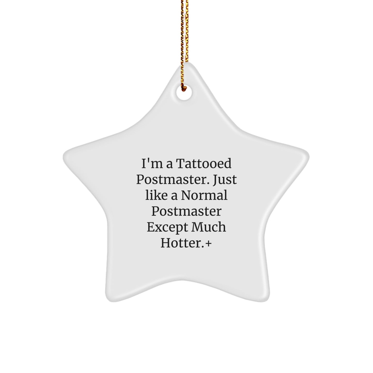 Funny Postmaster Gifts, Unique Star Ornament, 'I'm A Tattooed Postmaster' Christmas Decorations for Postmaster, Gifts from Friends and Family - Image 1