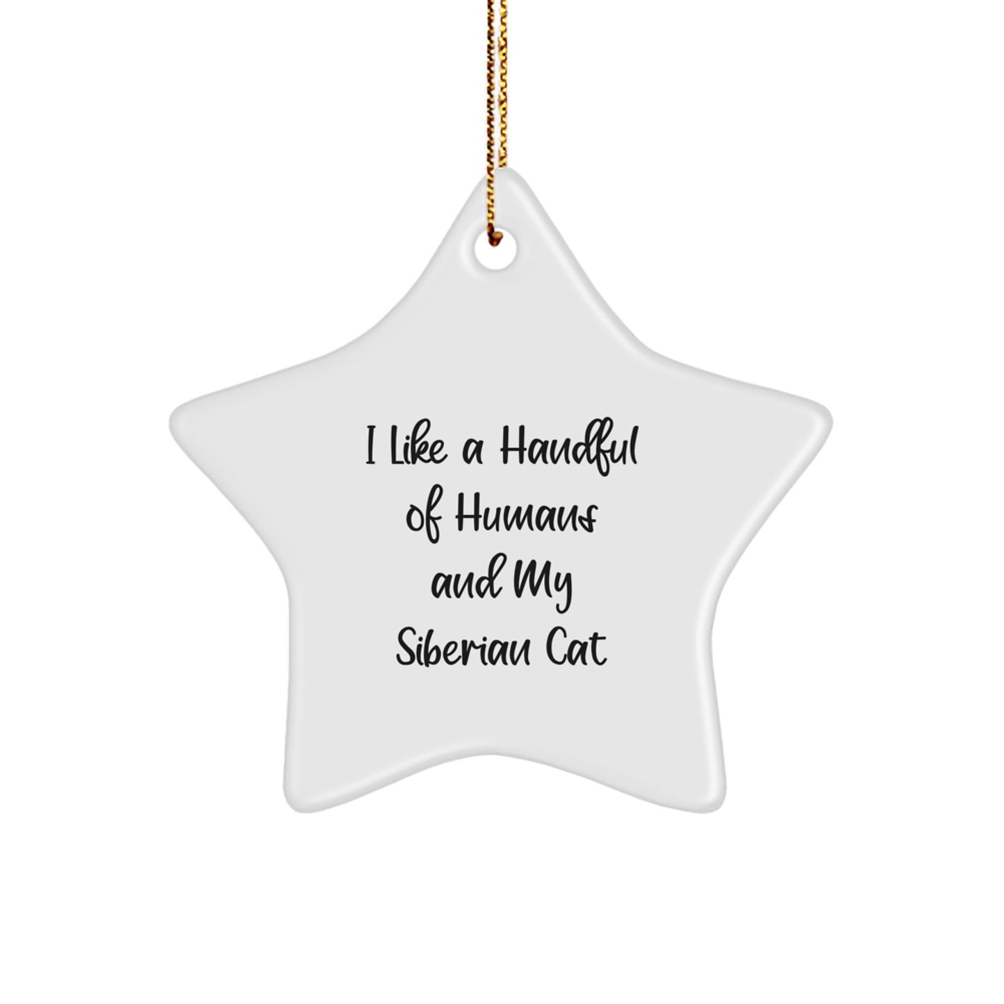 Siberian Cat Lover Gifts from Friends for Christmas Unique Star Ornament, Funny Quotes 'I Like A Handful Of Humans And My Siberian Cat', Star Shaped Decorations for Christmas - Image 1