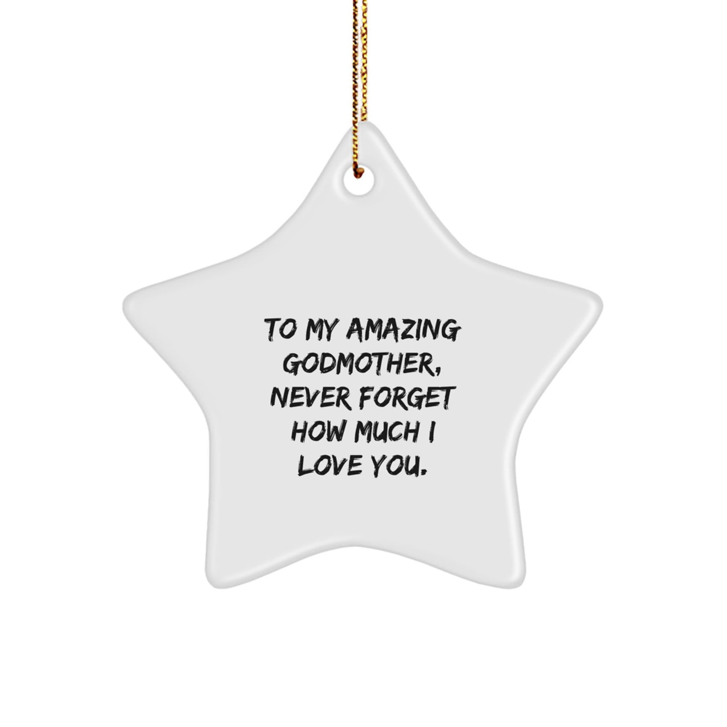 Funny Godmother Gifts for Her, To My Amazing Godmother Star Ornament, Christmas Unique Decorations from Men to Godmother, Star Shaped MDF Wood with High Gloss Finish - Image 1