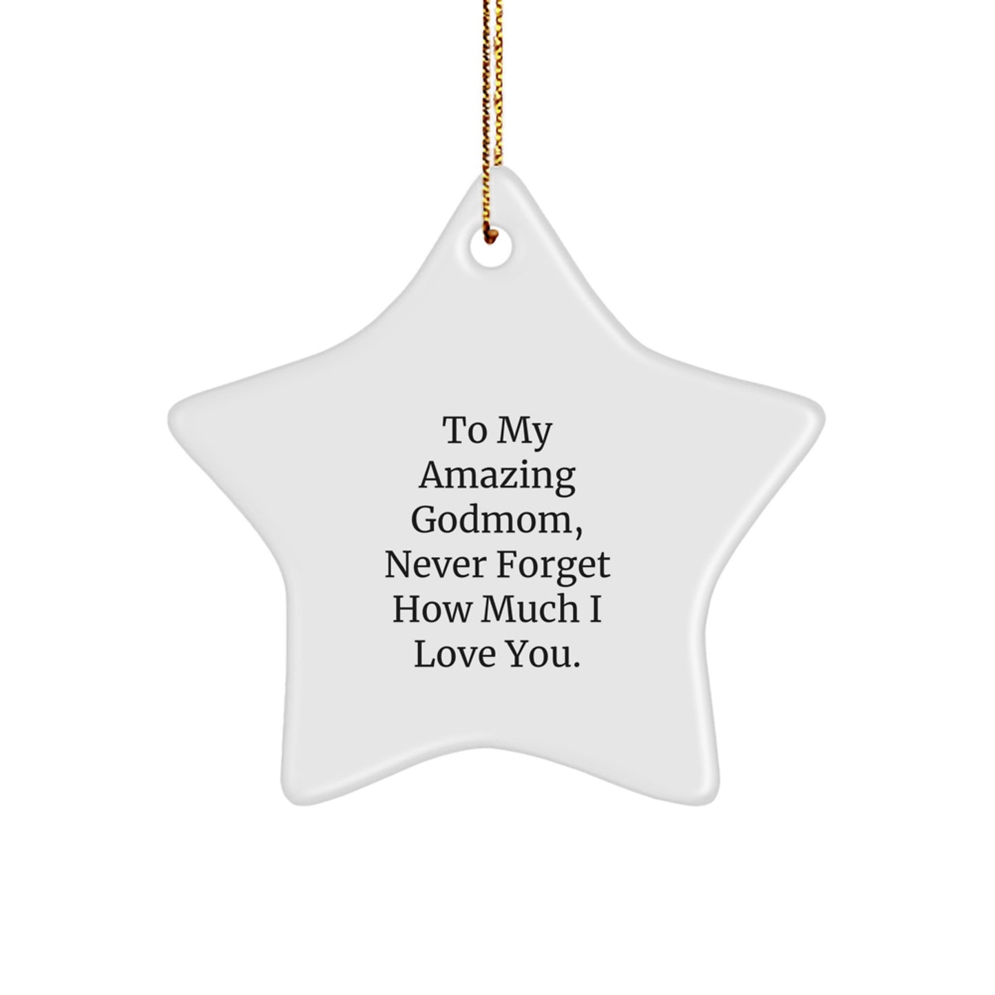 Inspirational Godmom Gifts from Men - To My Amazing Godmom Star Ornament, Perfect for Christmas, Unique Gifts for Godmom - Image 1