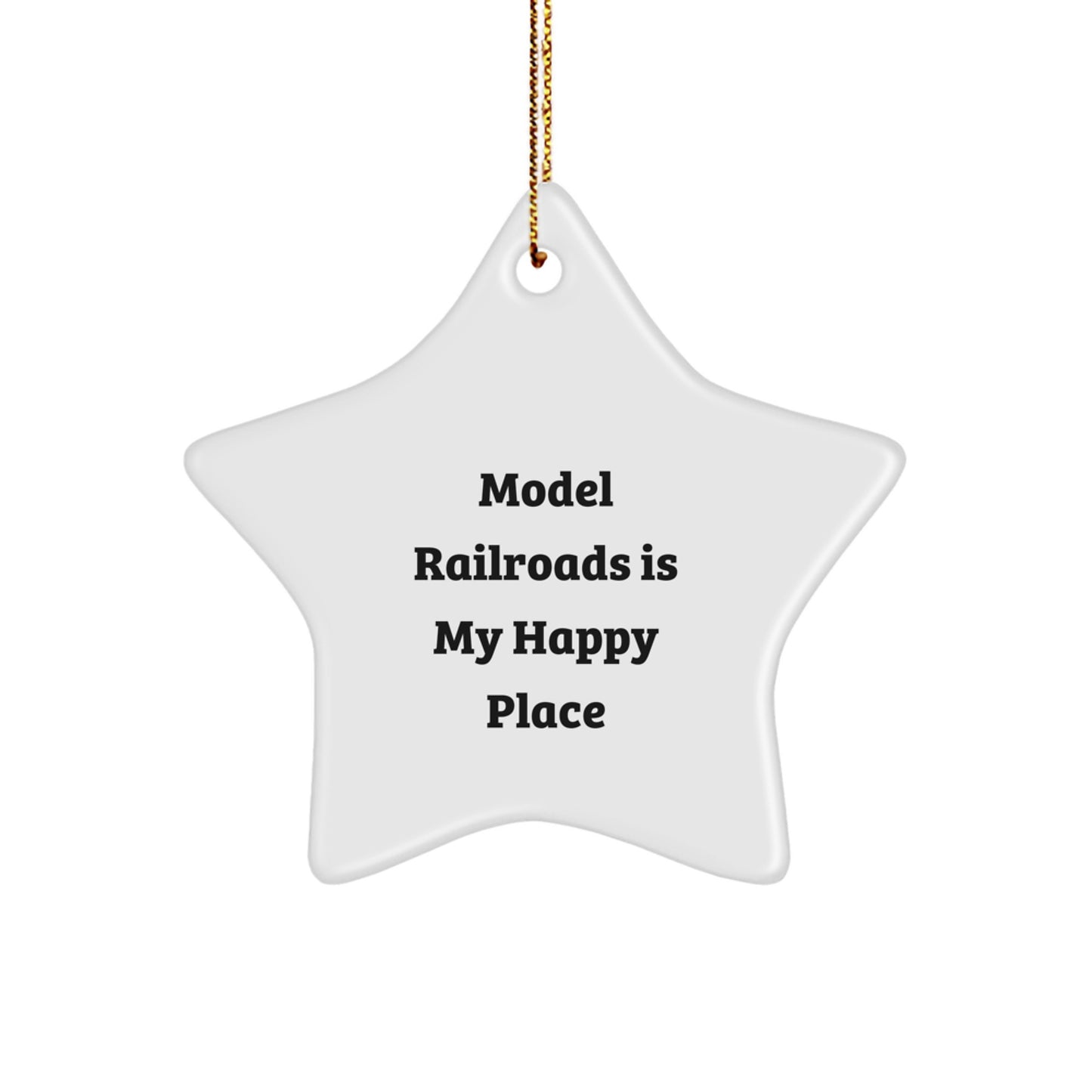 Model Railroads Star Ornament Gifts for Friends from Women, 'Model Railroads Is My Happy Place' Christmas Unique Gifts for Men - Image 1