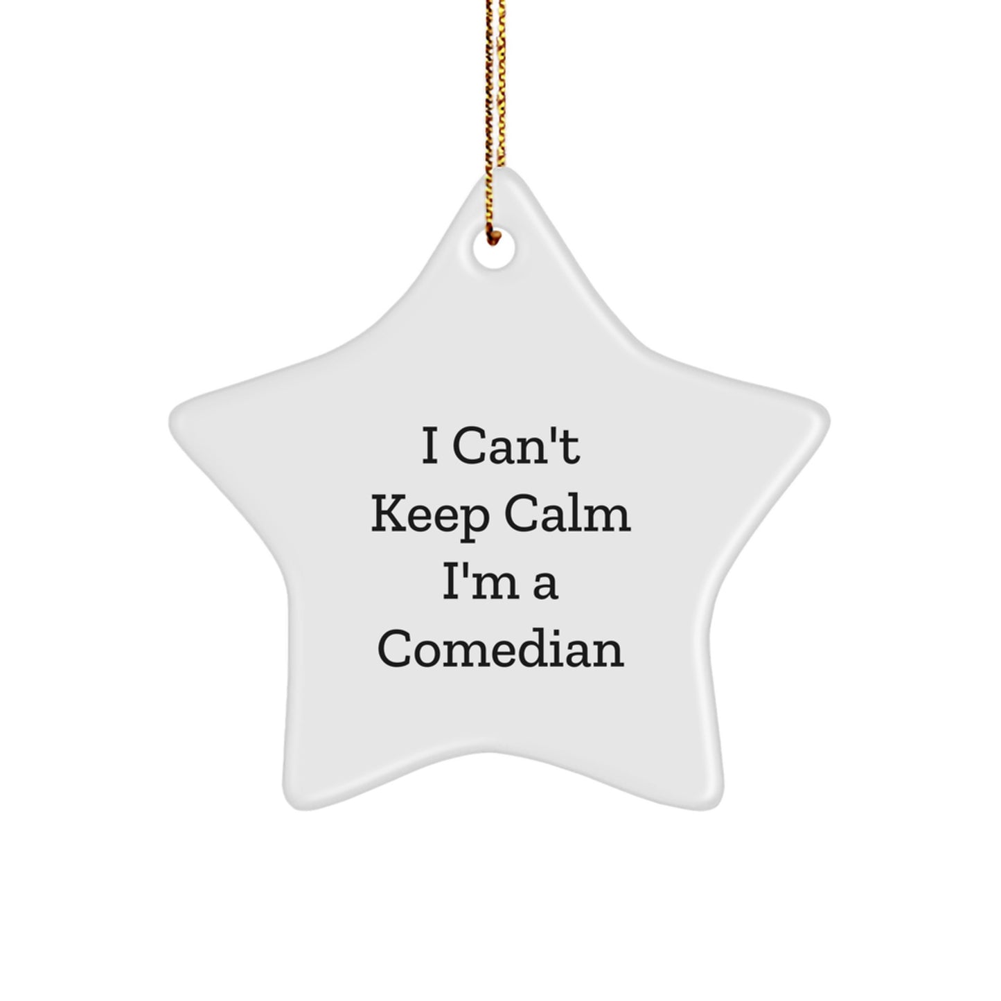 Funny Comedian Gifts from Friends, I'm A Comedian Star Ornament for Men, Unique Christmas Unique Gifts for Comedian - Image 1