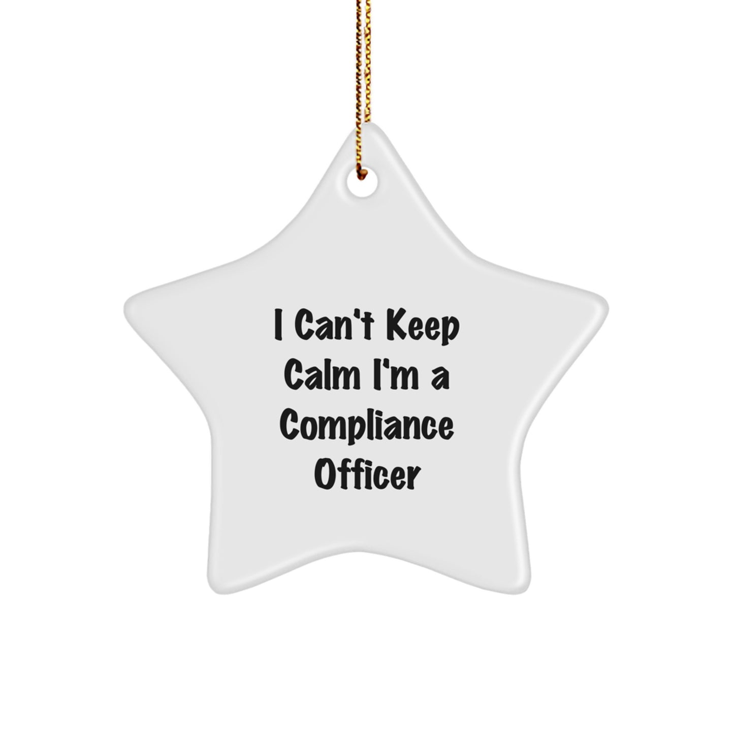 Funny Compliance Officer Gifts, I Can't Keep Calm I'm A Compliance Officer Star Ornament, Personalized Christmas Unique Gifts for Compliance Officer Friends - Image 1