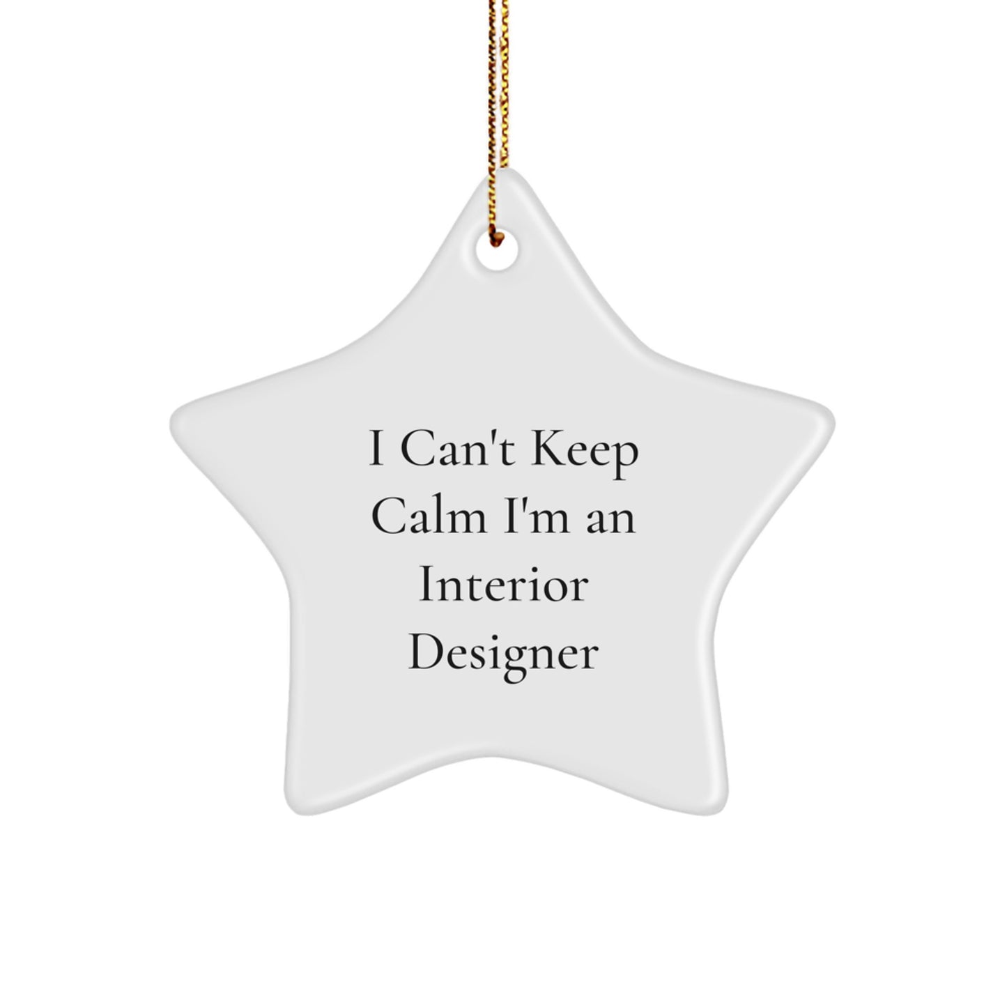 Funny Interior Designer Gifts from Friends, Star Ornament, I'm An Interior Designer - Christmas Unique Presents for Interior Designer - Image 1