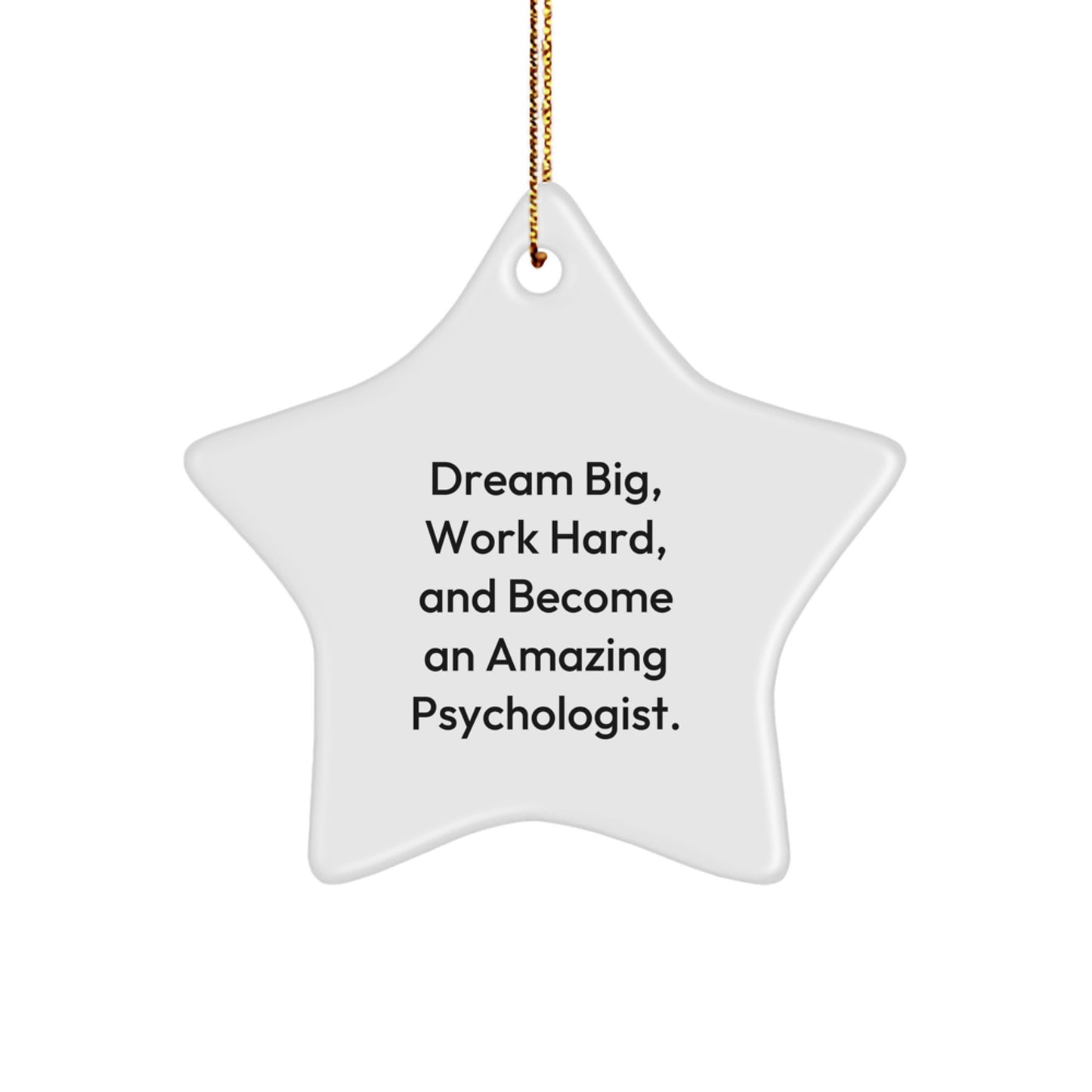 Funny Psychologist Gifts from Men, Work Hard Become Amazing Psychologist Star Ornament, Christmas Unique Gifts for Him - Image 1