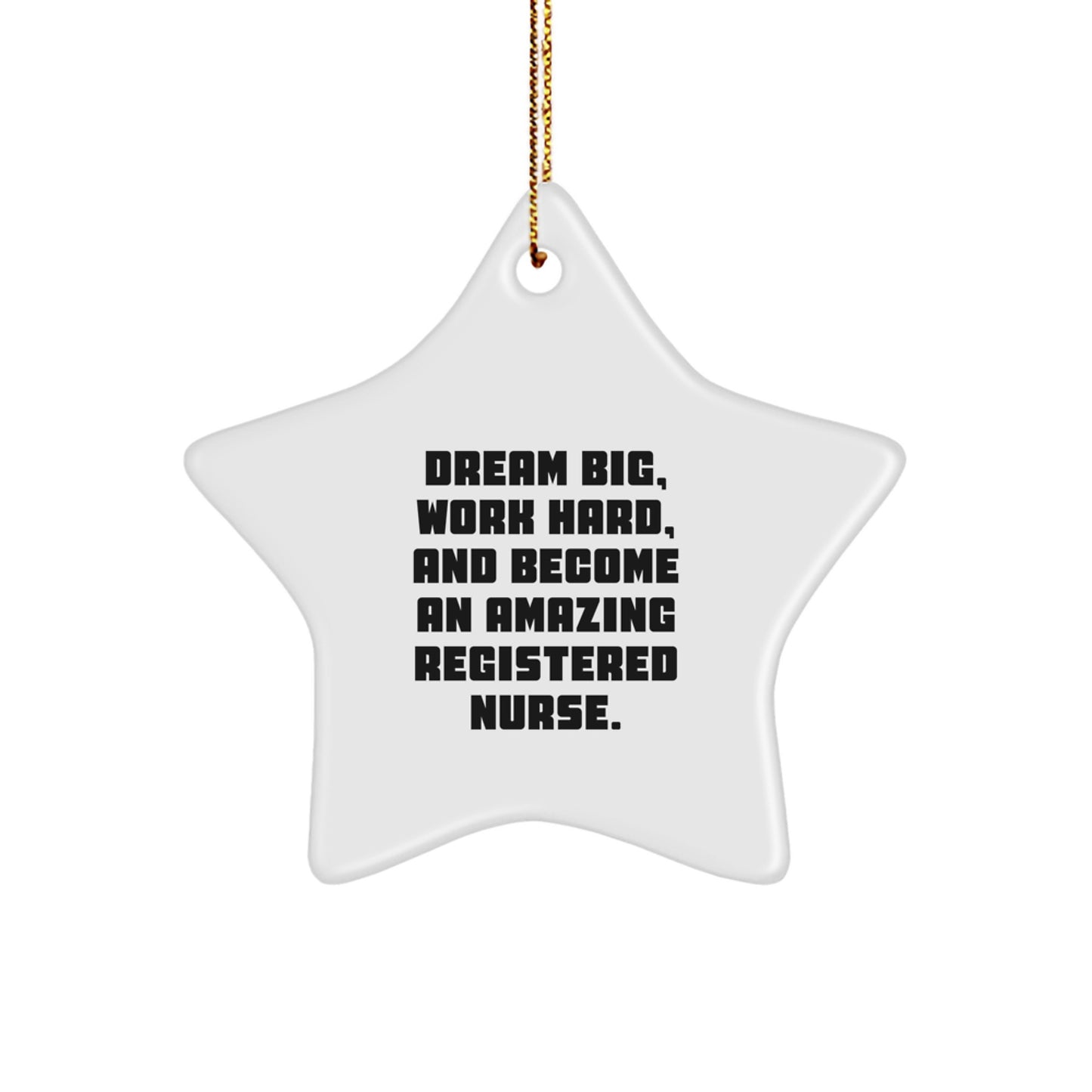Gifts from Family, Friends, or Coworkers to Registered Nurse, Inspirational Star Ornament for Christmas Unique Gifts - Image 1