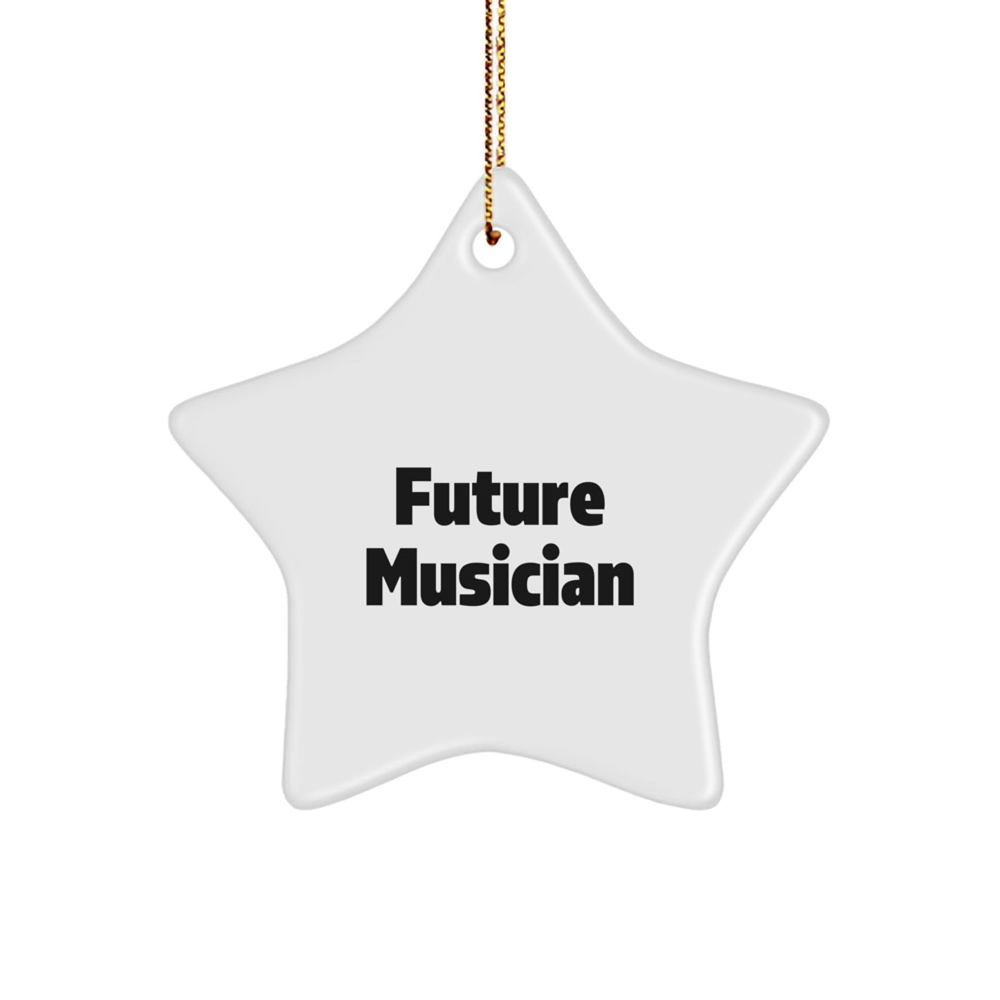 Future Musician Star Ornament, Funny Quote for Music Lovers Gifts from Friends, Perfect for Christmas Unique Gifts - Image 1