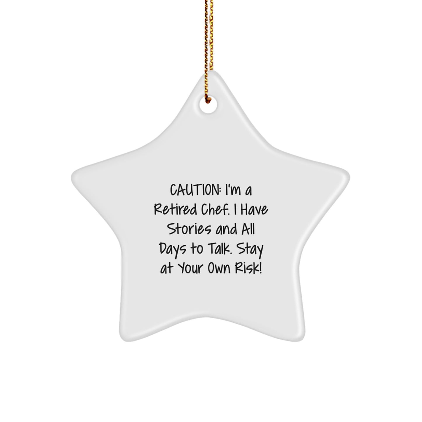 Chef Gifts, Christmas Unique Gifts from Friends for Retired Chef, Stay At Your Own Risk! Star Ornament, Funny Quote - Image 1