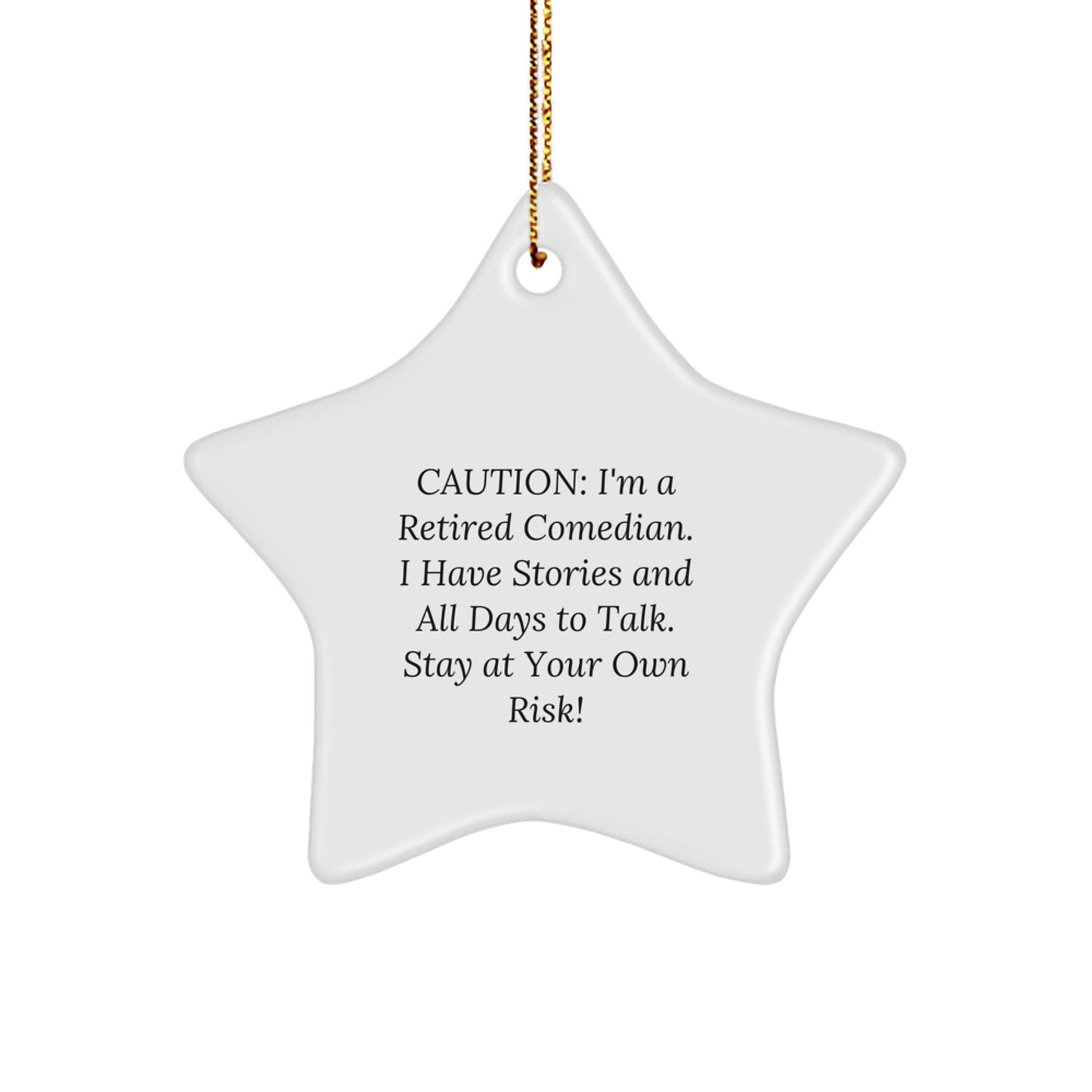 Funny Comedian Gifts, Comedian Star Ornament, 'Caution: I'm A Retired Comedian...' - Gifts from Friends, Family, Coworkers, for Comedian Men, Women, Christmas Unique Gifts - Image 1